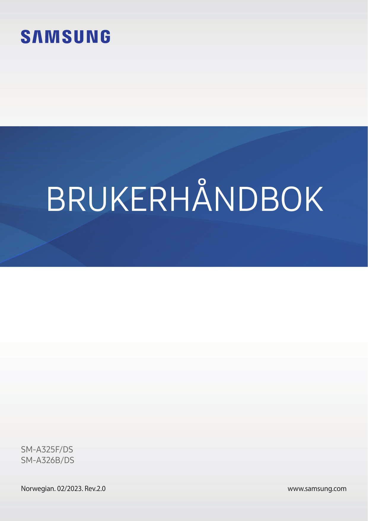 BRUKERHÅNDBOKSM-A325F/DSSM-A326B/DSNorwegian. 02/2023. Rev.2.0www.samsung.com