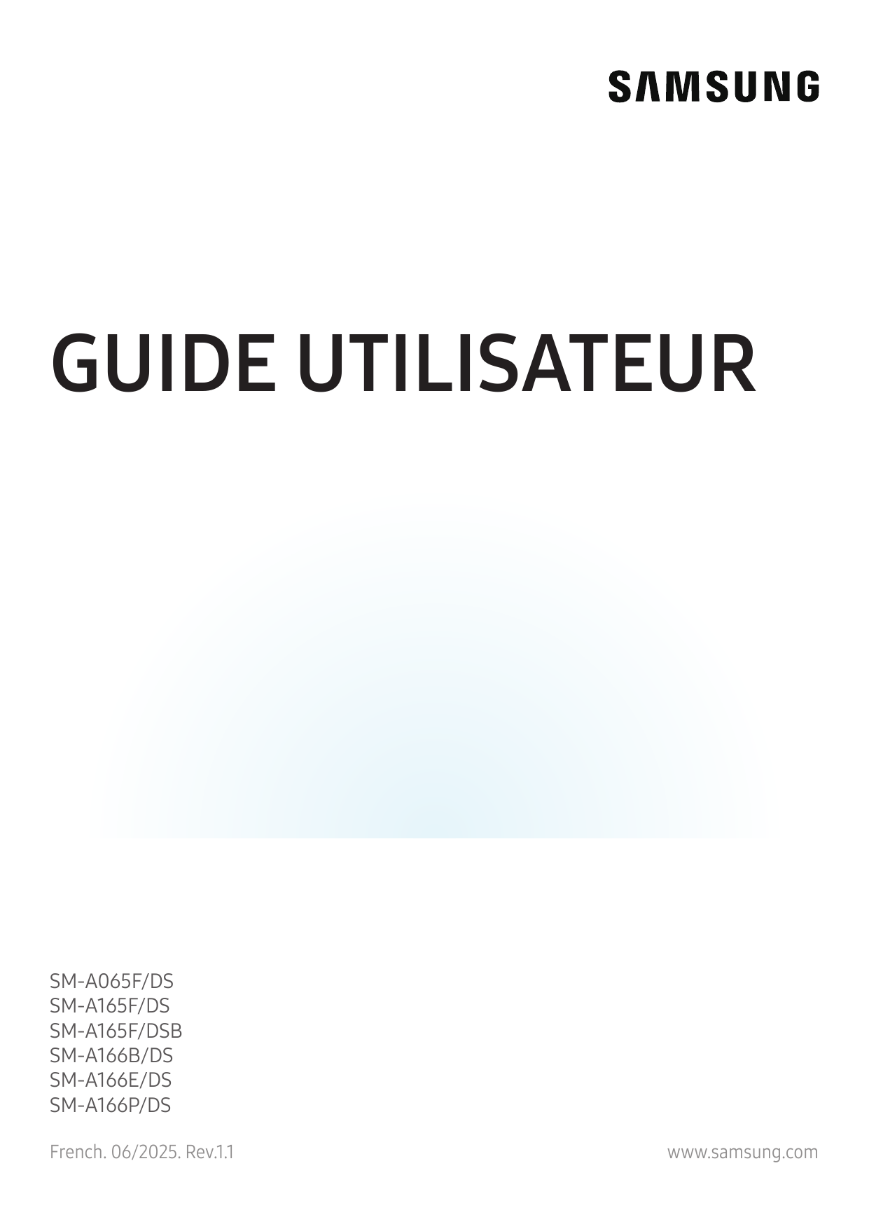 GUIDE UTILISATEURSM-A065F/DSSM-A165F/DSSM-A165F/DSBSM-A166B/DSSM-A166E/DSSM-A166P/DSFrench. 06/2025. Rev.1.1www.samsung.com
