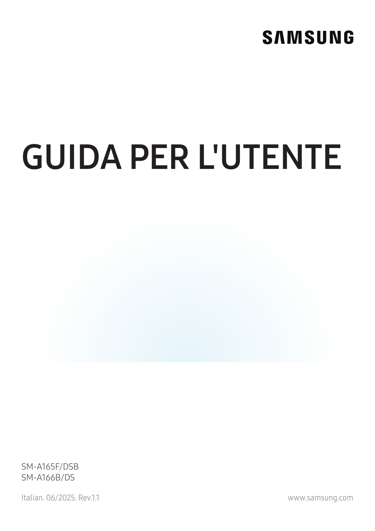 GUIDA PER L'UTENTESM-A165F/DSBSM-A166B/DSItalian. 06/2025. Rev.1.1www.samsung.com