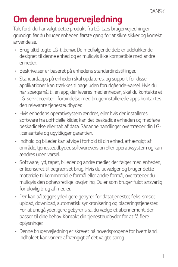 Om denne brugervejledningDANSKTak, fordi du har valgt dette produkt fra LG. Læs brugervejledningengrundigt, før du bruger enhede