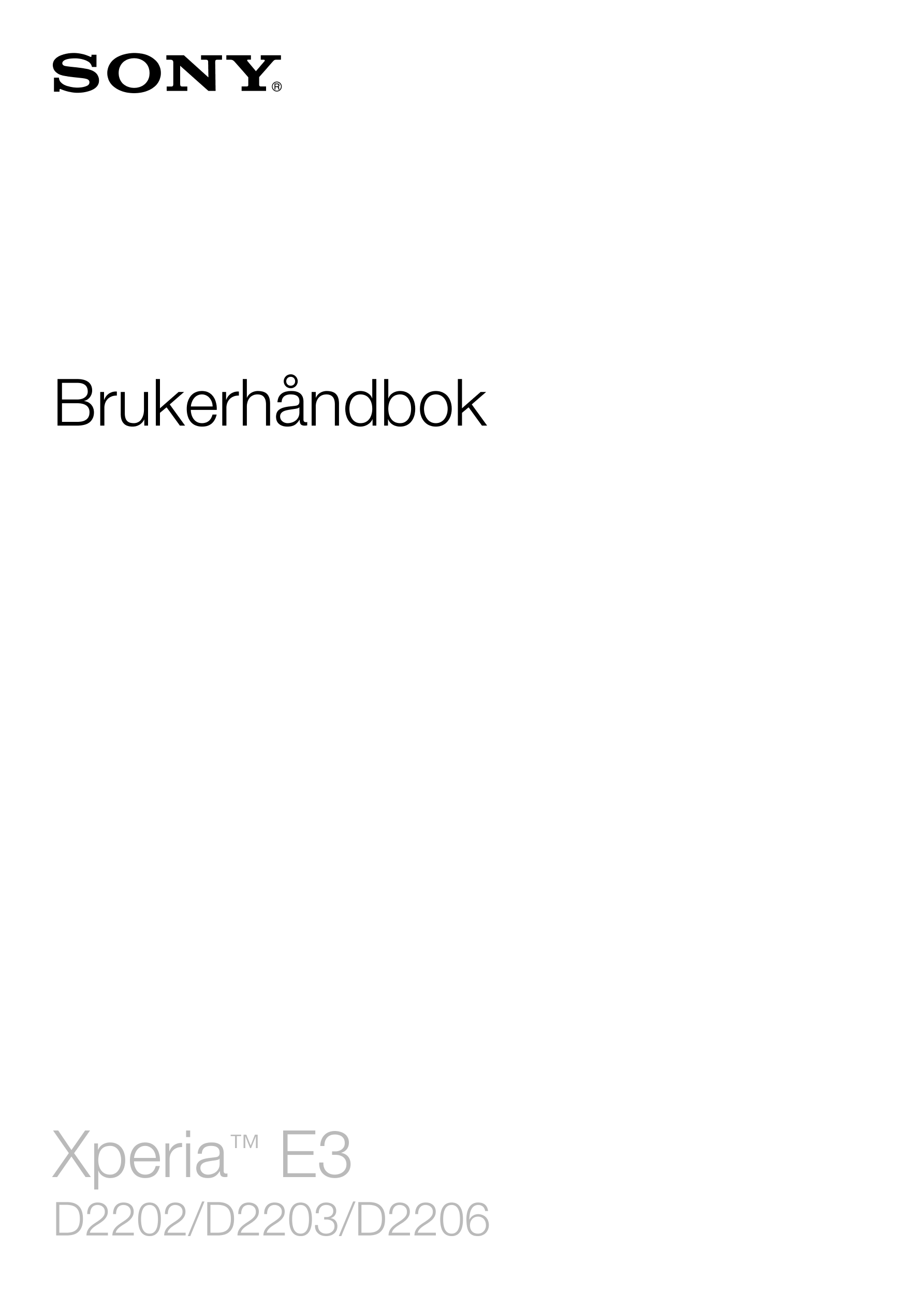 Brukerhåndbok
Xperia™ E3
D2202/D2203/D2206