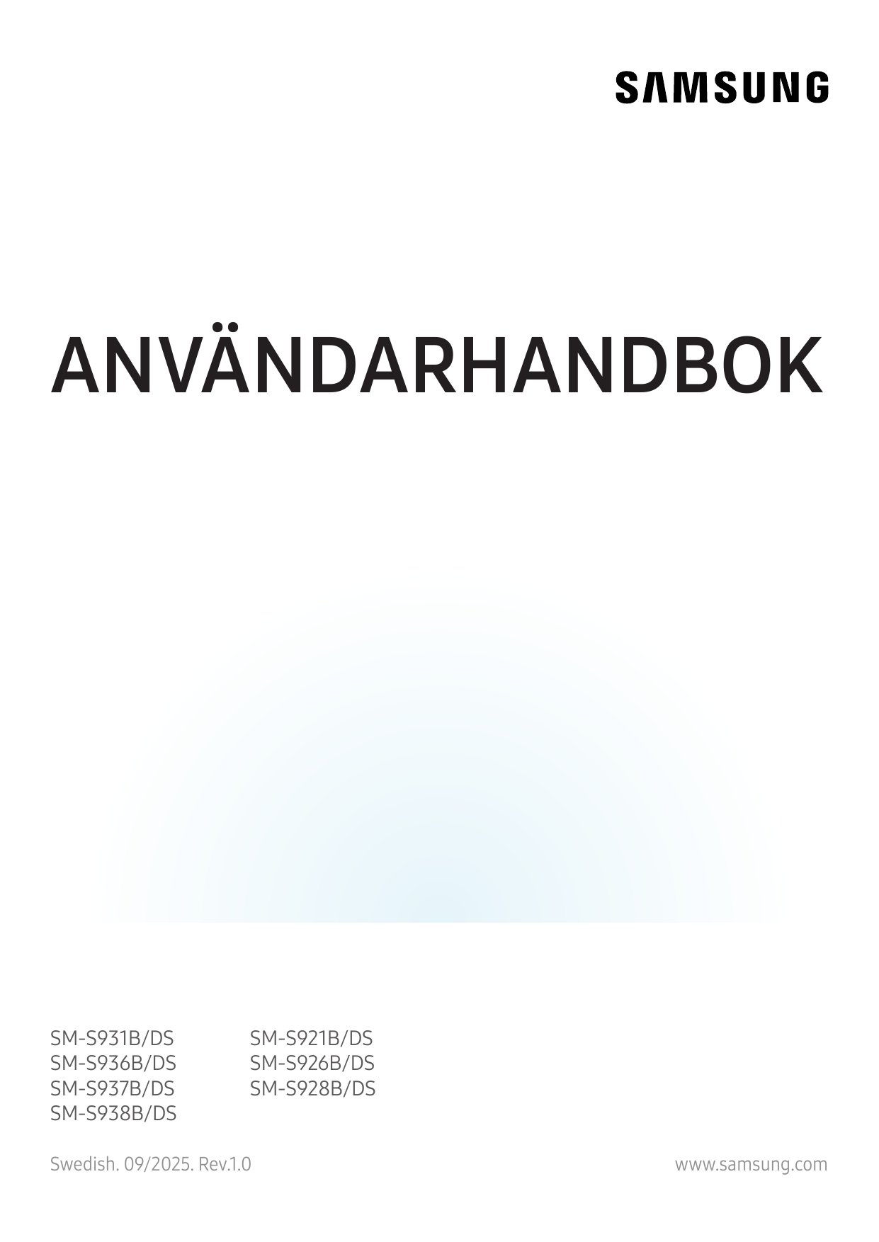 ANVÄNDARHANDBOKSM-S931B/DSSM-S936B/DSSM-S937B/DSSM-S938B/DSSM-S921B/DSSM-S926B/DSSM-S928B/DSSwedish. 09/2025. Rev.1.0www.samsung