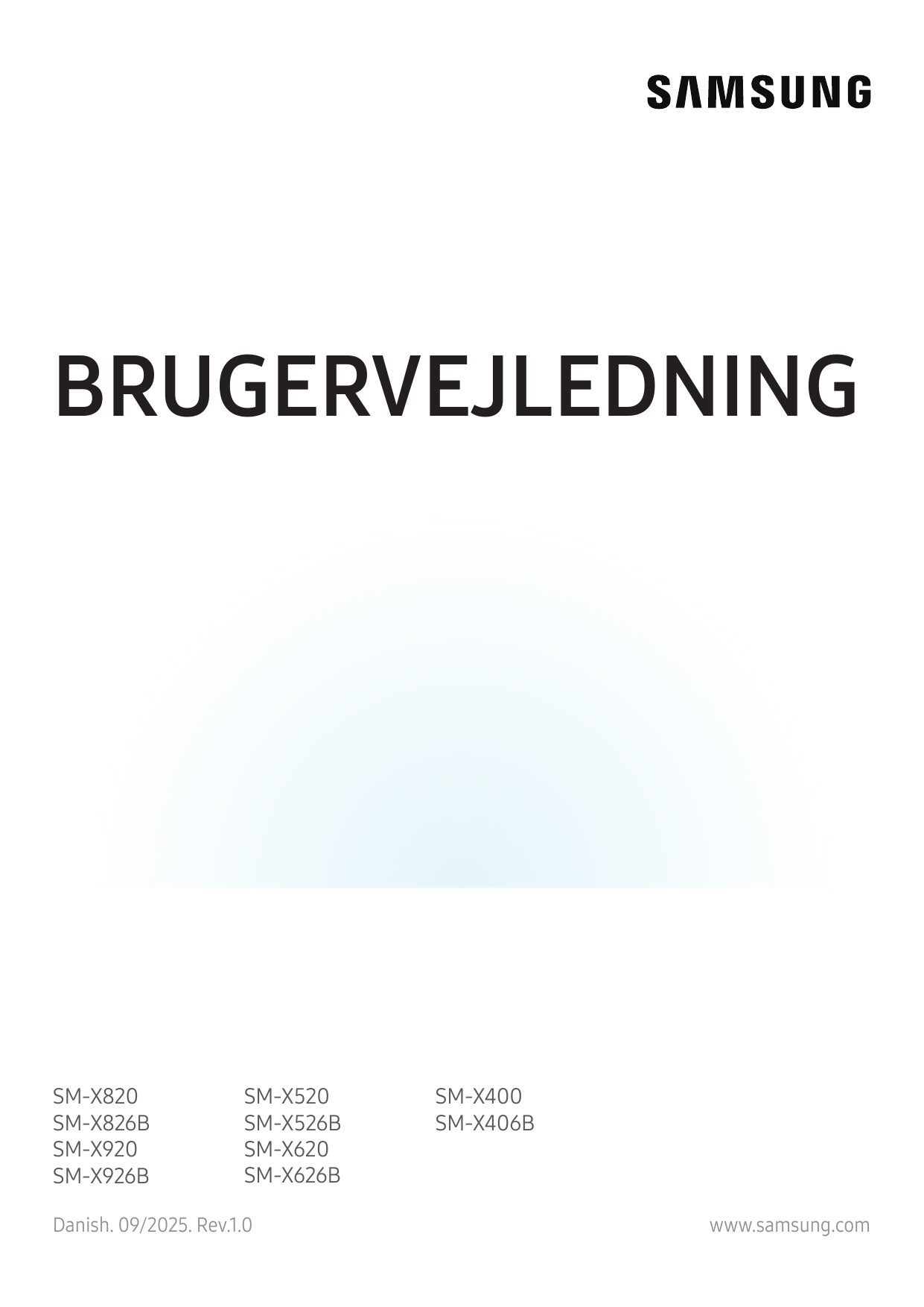 BRUGERVEJLEDNINGSM-X820SM-X826BSM-X920SM-X926BSM-X520SM-X526BSM-X620SM-X626BDanish. 09/2025. Rev.1.0SM-X400SM-X406Bwww.samsung.c