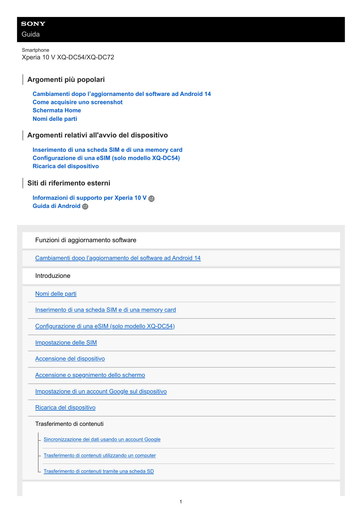 GuidaSmartphoneXperia 10 V XQ-DC54/XQ-DC72Argomenti più popolariCambiamenti dopo l’aggiornamento del software ad Android 14Come 