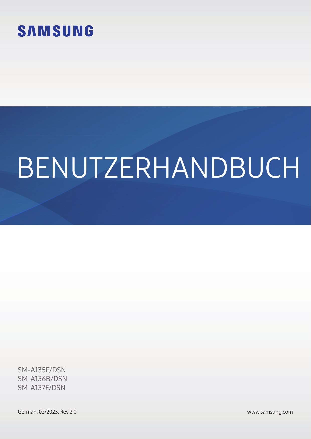 BENUTZERHANDBUCHSM-A135F/DSNSM-A136B/DSNSM-A137F/DSNGerman. 02/2023. Rev.2.0www.samsung.com