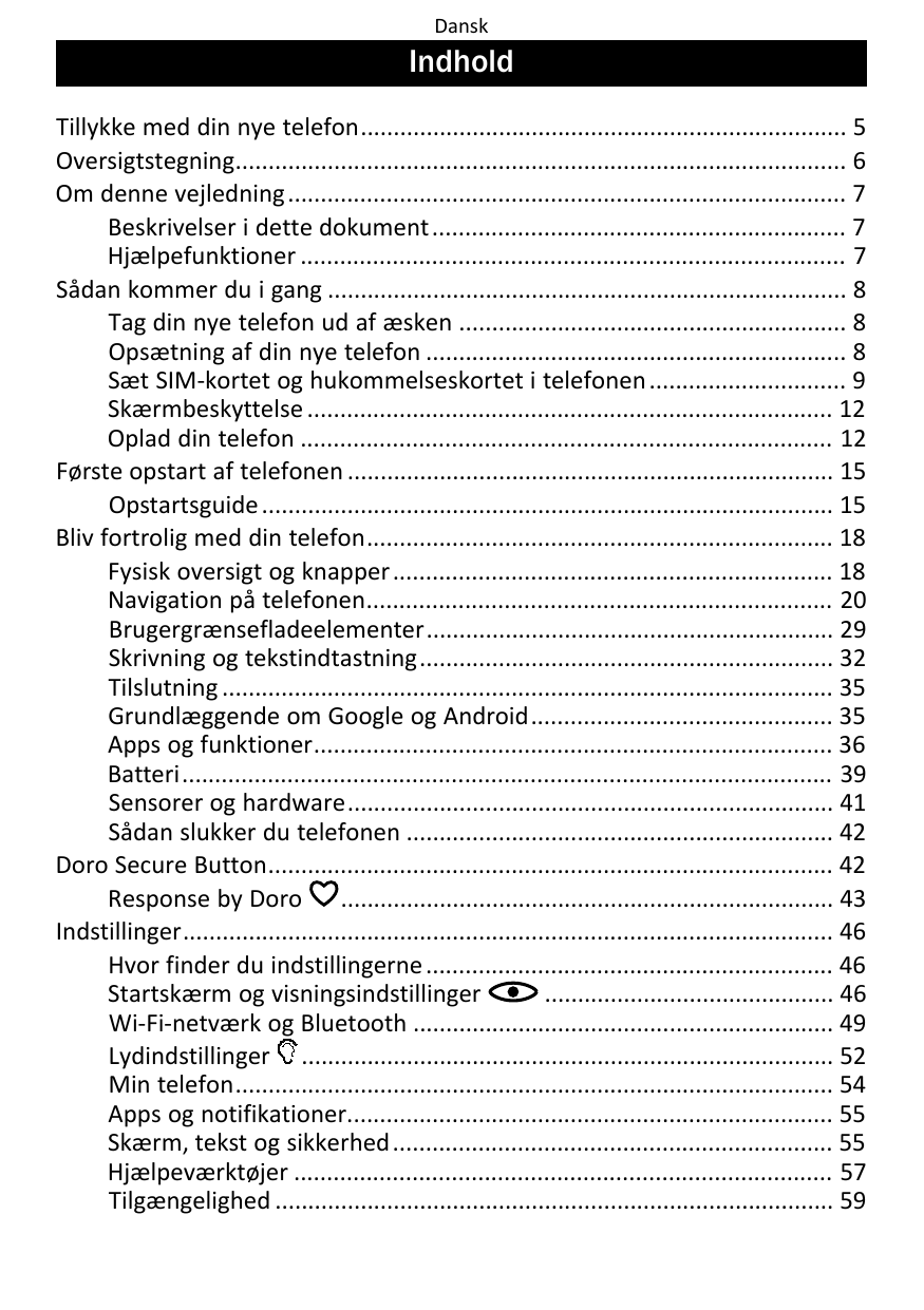 DanskIndholdTillykke med din nye telefon.......................................................................... 5Oversigtsteg
