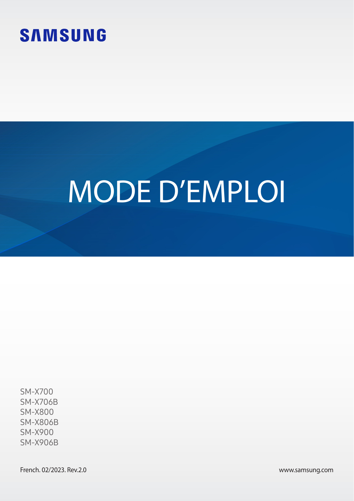 MODE D’EMPLOISM-X700SM-X706BSM-X800SM-X806BSM-X900SM-X906BFrench. 02/2023. Rev.2.0www.samsung.com