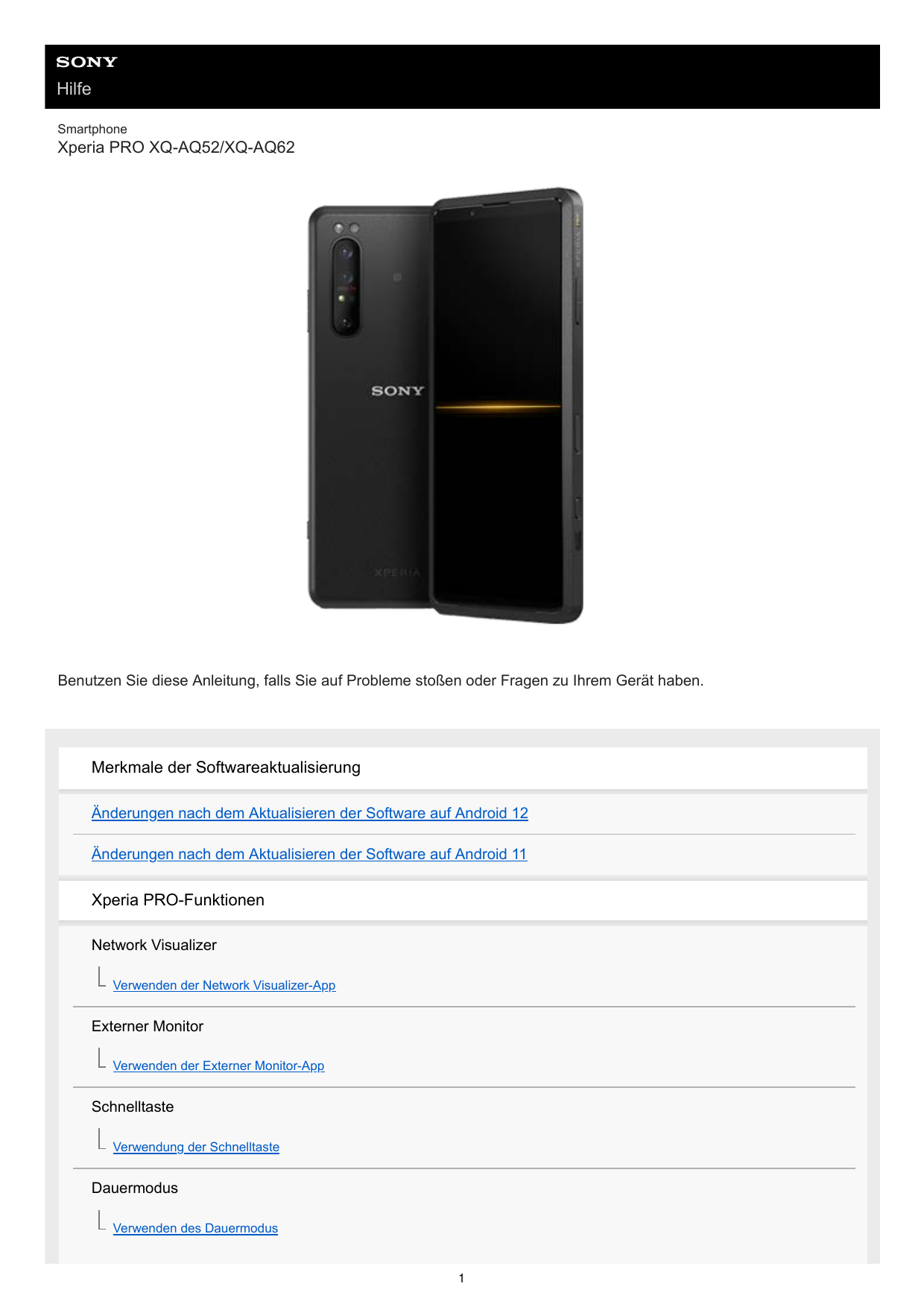 HilfeSmartphoneXperia PRO XQ-AQ52/XQ-AQ62Benutzen Sie diese Anleitung, falls Sie auf Probleme stoßen oder Fragen zu Ihrem Gerät 