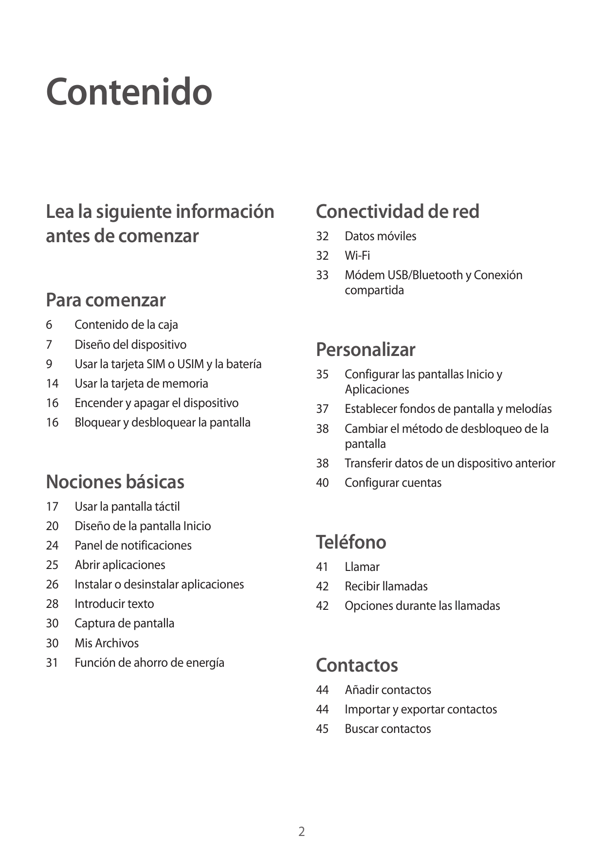 ContenidoLea la siguiente informaciónantes de comenzarConectividad de red32 Datos móviles32Wi-Fi33 Módem USB/Bluetooth y Conexió