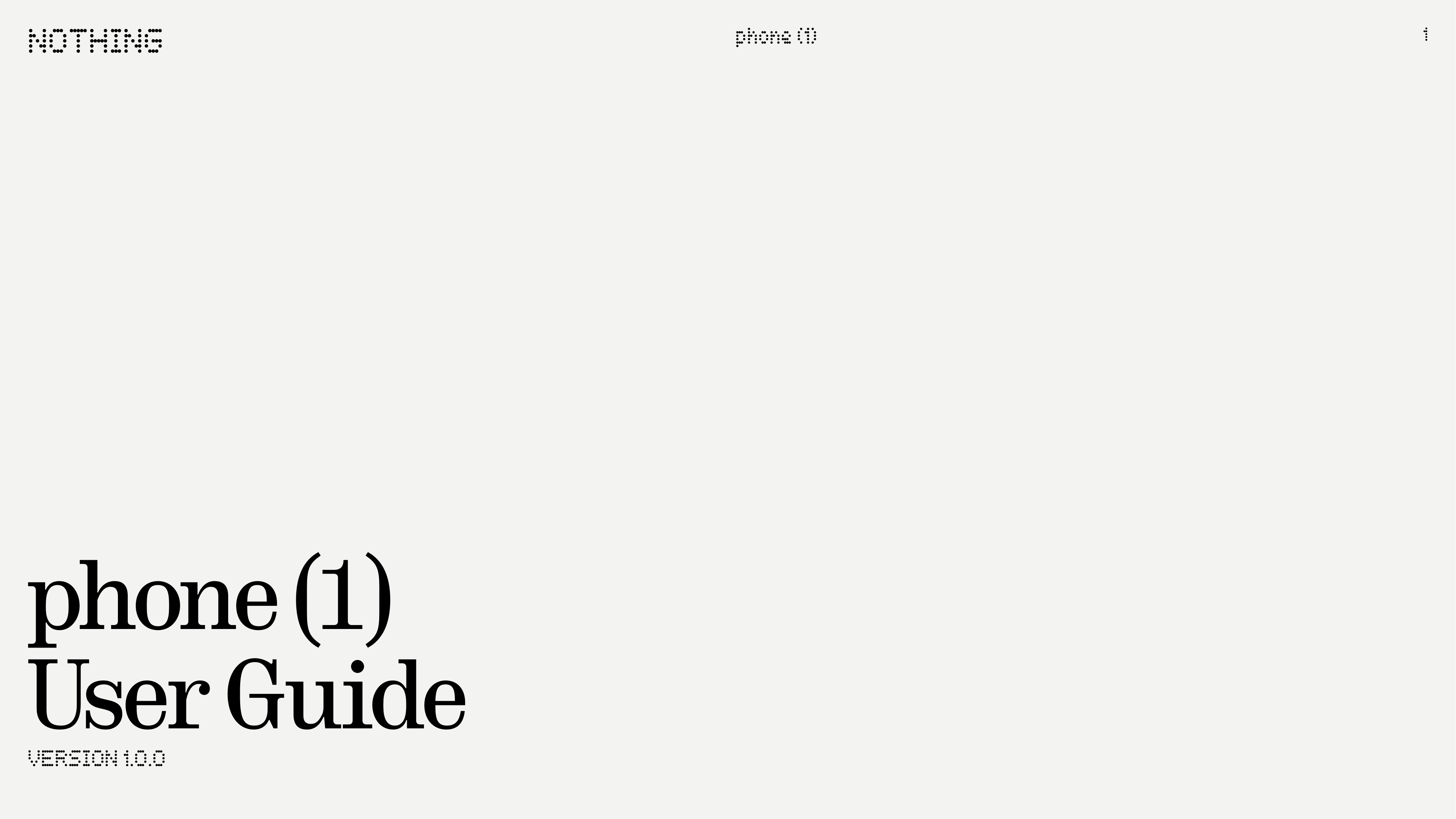 NOTHINGphone (1)User GuideVERSION 1.0.0phone (1)1