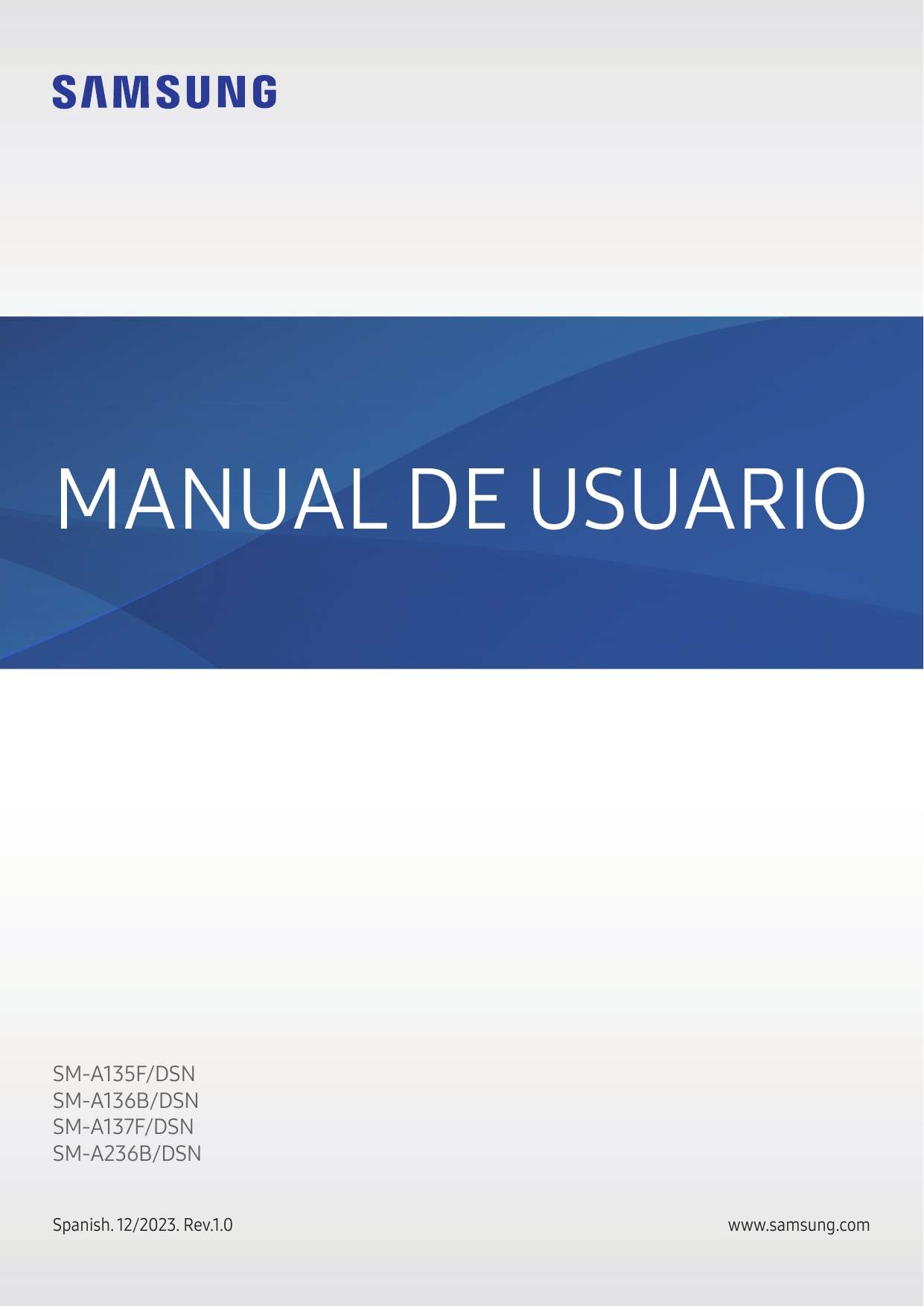 MANUAL DE USUARIOSM-A135F/DSNSM-A136B/DSNSM-A137F/DSNSM-A236B/DSNSpanish. 12/2023. Rev.1.0www.samsung.com