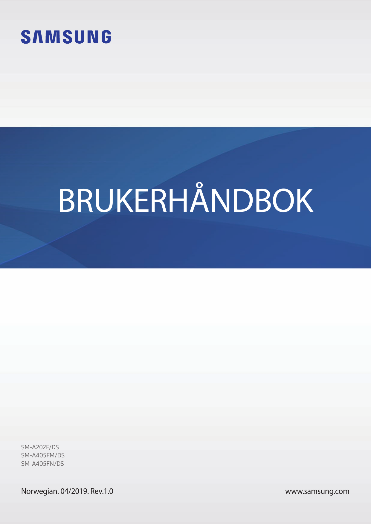 BRUKERHÅNDBOKSM-A202F/DSSM-A405FM/DSSM-A405FN/DSNorwegian. 04/2019. Rev.1.0www.samsung.com