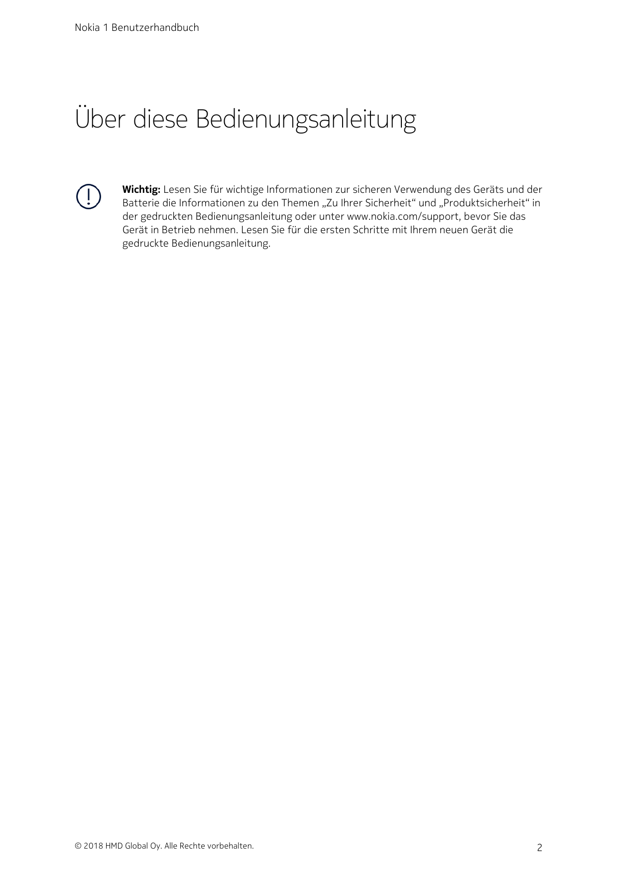 Nokia 1 BenutzerhandbuchÜber diese BedienungsanleitungWichtig: Lesen Sie für wichtige Informationen zur sicheren Verwendung des 