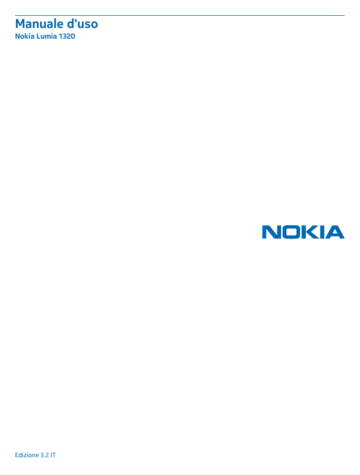 Manuale d'usoNokia Lumia 1320Edizione 3.2 IT