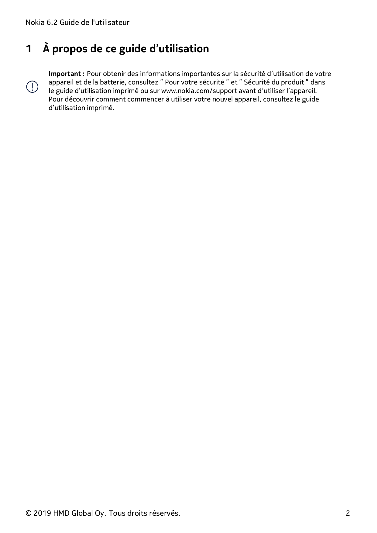 Nokia 6.2 Guide de l'utilisateur1À propos de ce guide d’utilisationImportant : Pour obtenir des informations importantes sur la 