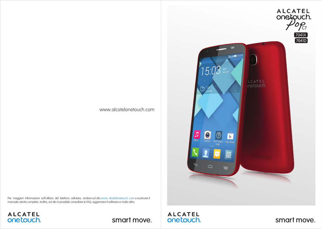 7041XPer maggiori informazioni sull’utilizzo del telefono cellulare, andare sul sito www. alcatelonetouch. com e scaricare ilman