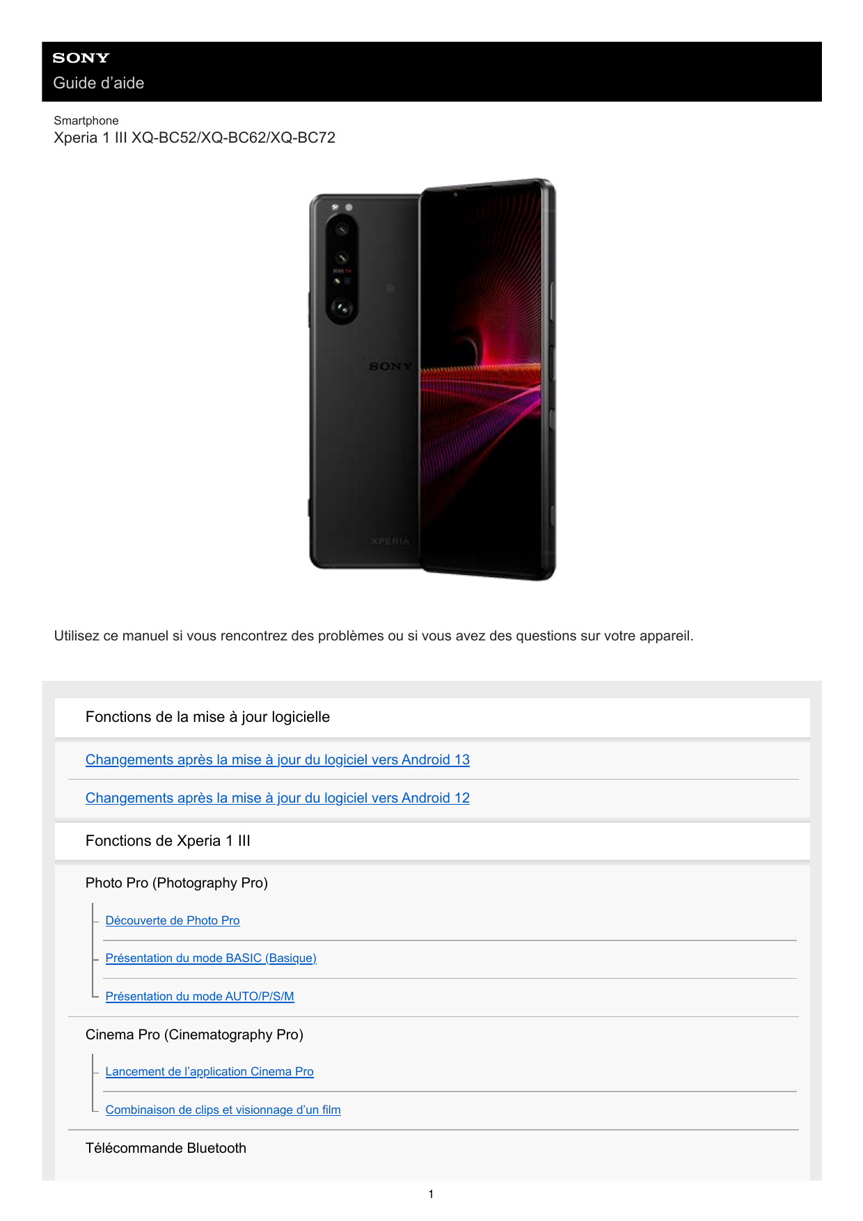 Guide d’aideSmartphoneXperia 1 III XQ-BC52/XQ-BC62/XQ-BC72Utilisez ce manuel si vous rencontrez des problèmes ou si vous avez de