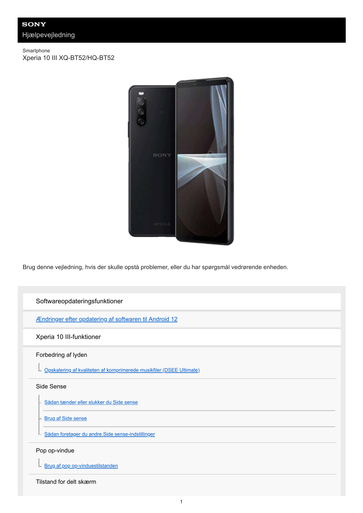 HjælpevejledningSmartphoneXperia 10 III XQ-BT52/HQ-BT52Brug denne vejledning, hvis der skulle opstå problemer, eller du har spør