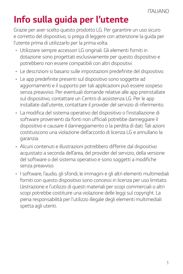 Info sulla guida per l’utenteITALIANOGrazie per aver scelto questo prodotto LG. Per garantire un uso sicuroe corretto del dispos