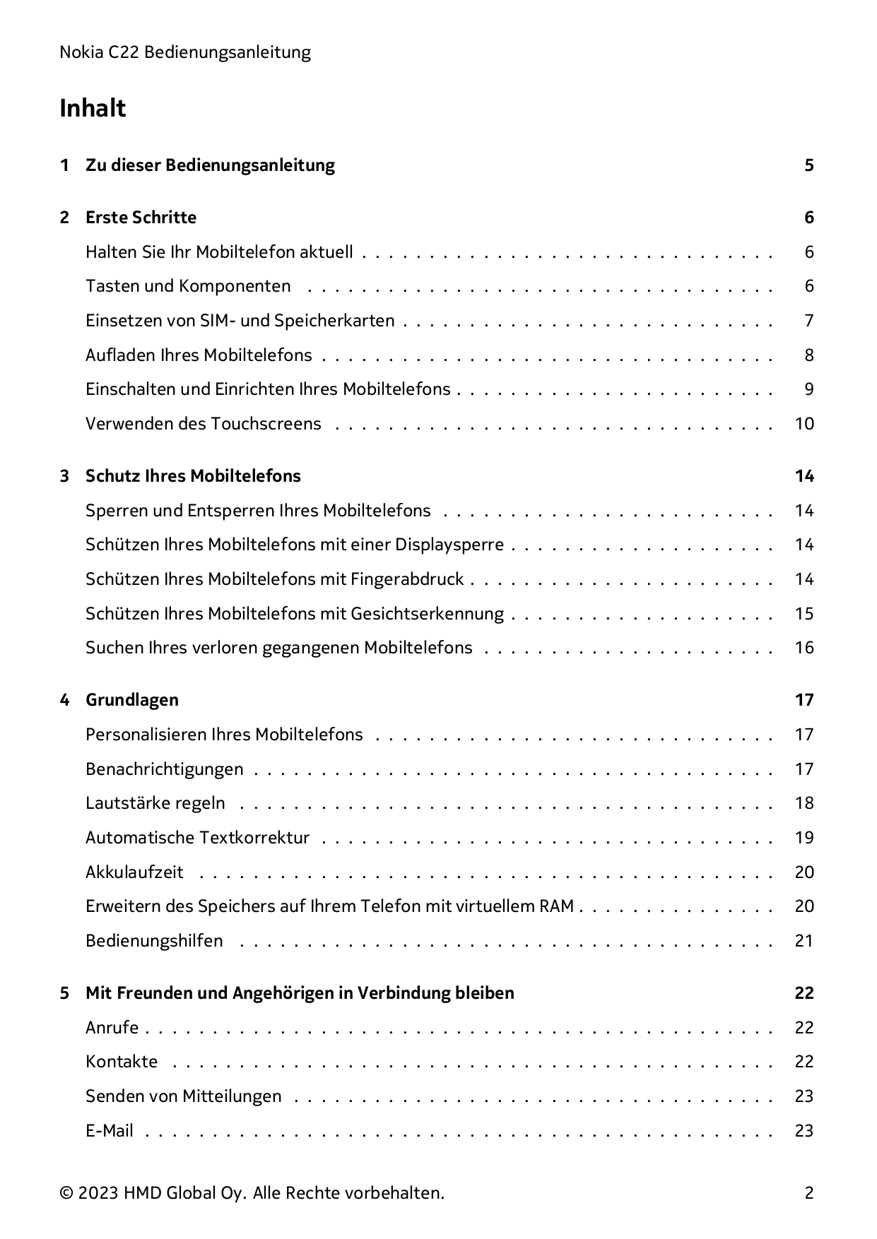 Nokia C22 BedienungsanleitungInhalt1 Zu dieser Bedienungsanleitung52 Erste Schritte6Halten Sie Ihr Mobiltelefon aktuell . . . . 