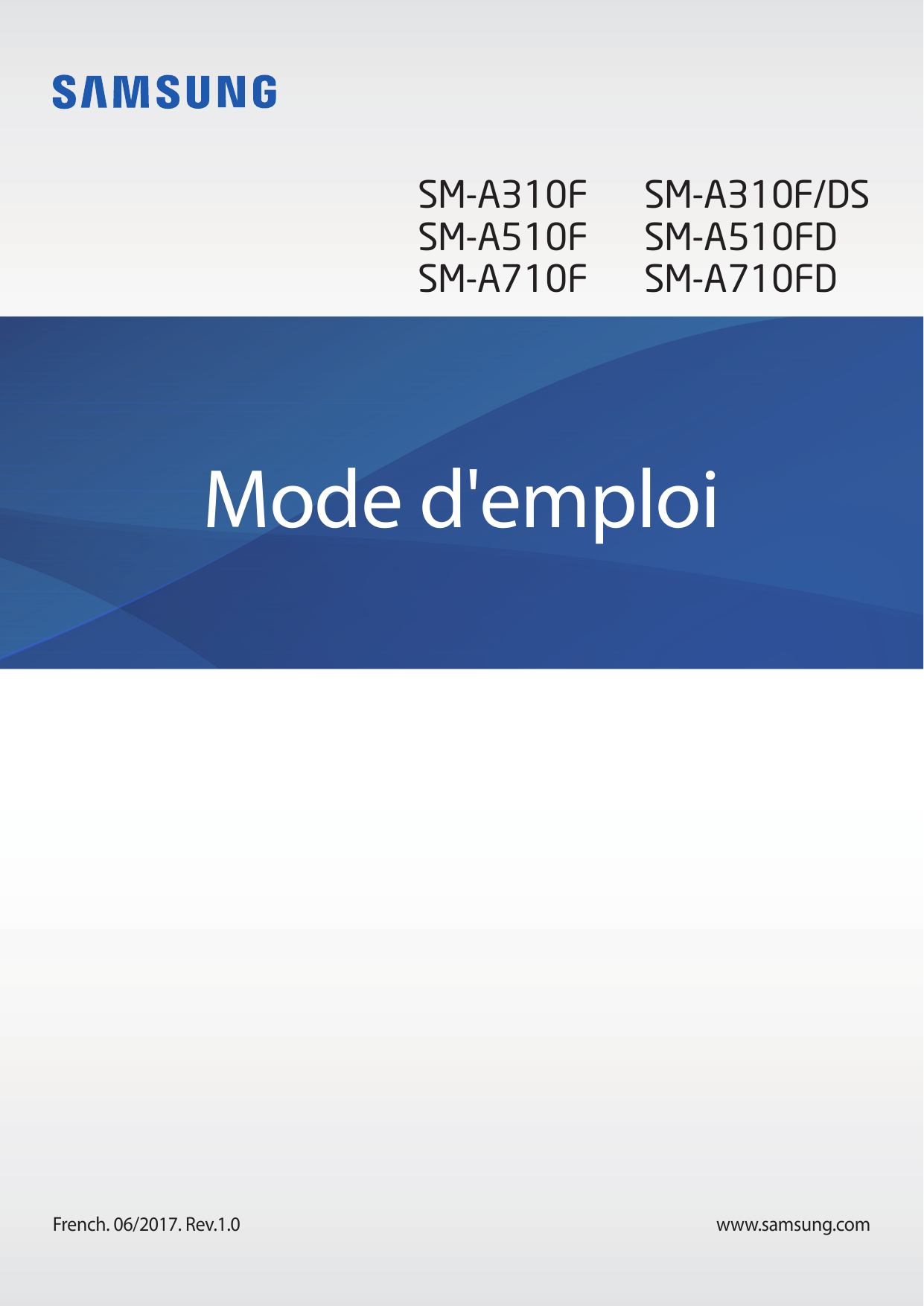 SM-A310FSM-A510FSM-A710FSM-A310F/DSSM-A510FDSM-A710FDMode d'emploiFrench. 06/2017. Rev.1.0www.samsung.com