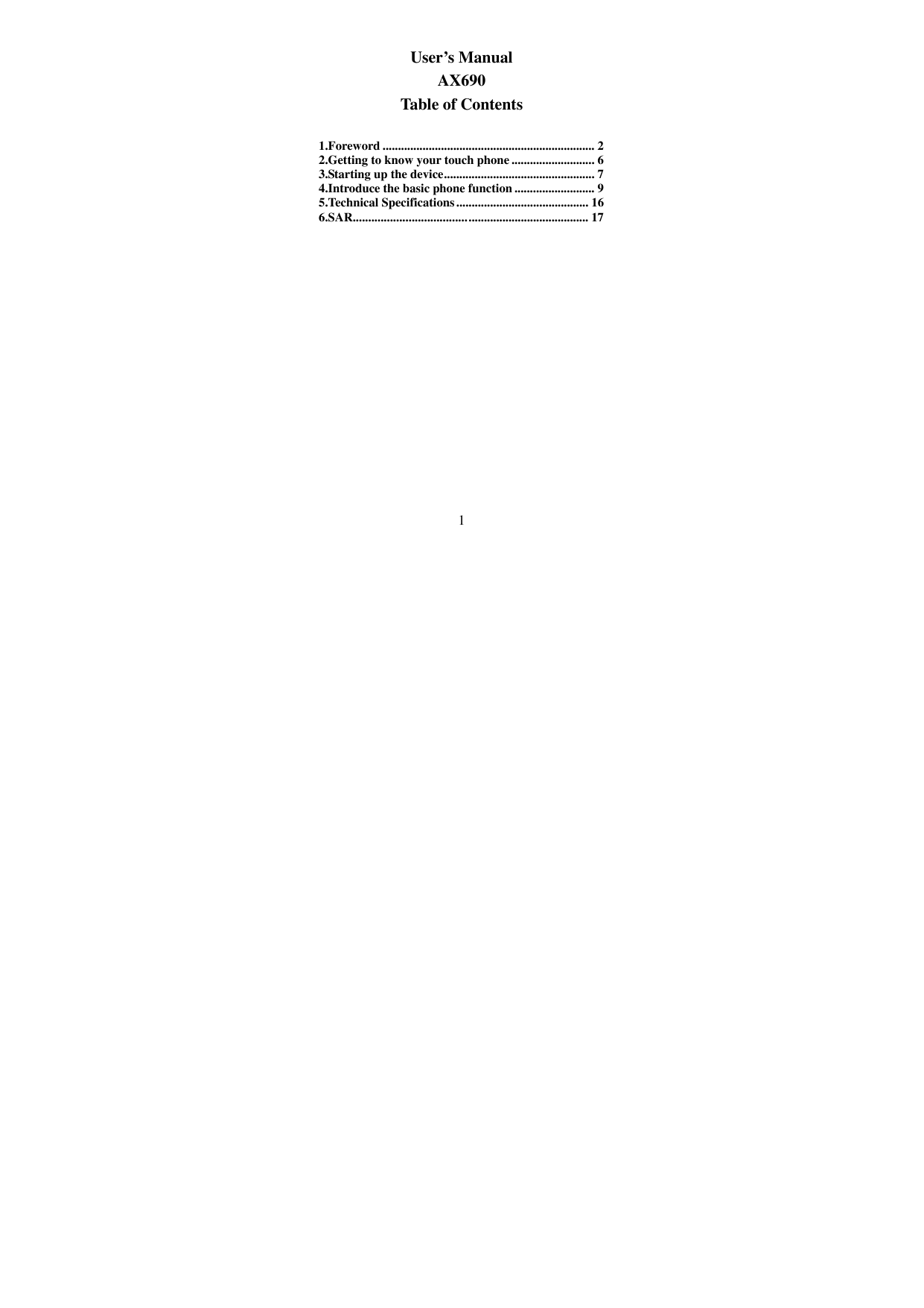 User’s ManualAX690Table of Contents1.Foreword ..................................................................... 22.Getting t