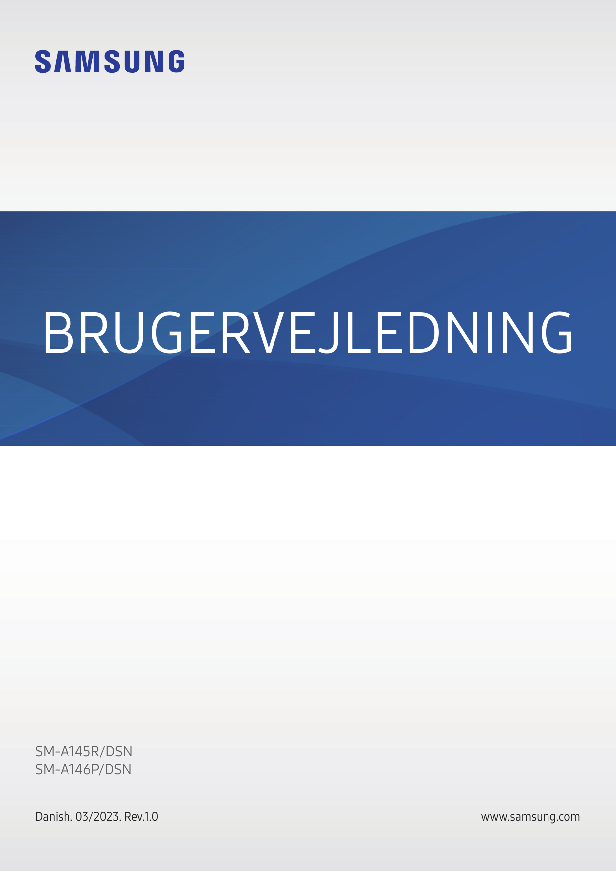 BRUGERVEJLEDNINGSM-A145R/DSNSM-A146P/DSNDanish. 03/2023. Rev.1.0www.samsung.com