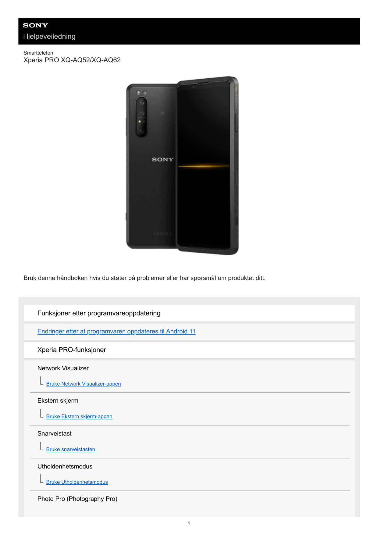 HjelpeveiledningSmarttelefonXperia PRO XQ-AQ52/XQ-AQ62Bruk denne håndboken hvis du støter på problemer eller har spørsmål om pro