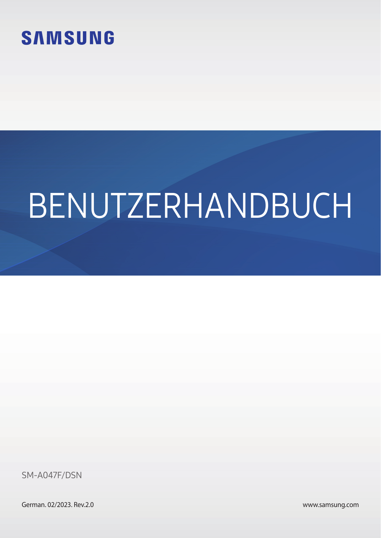 BENUTZERHANDBUCHSM-A047F/DSNGerman. 02/2023. Rev.2.0www.samsung.com