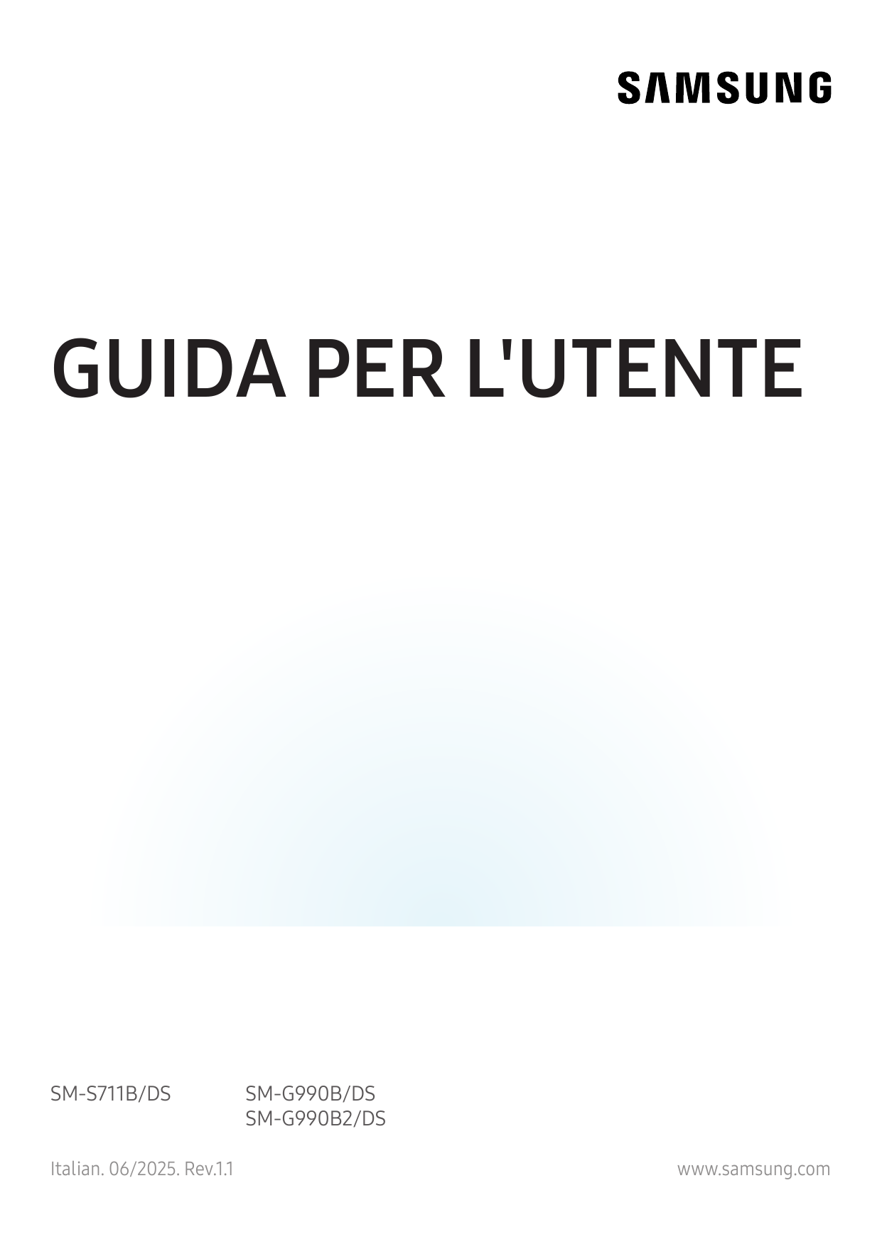 GUIDA PER L'UTENTESM-S711B/DSItalian. 06/2025. Rev.1.1SM-G990B/DSSM-G990B2/DSwww.samsung.com