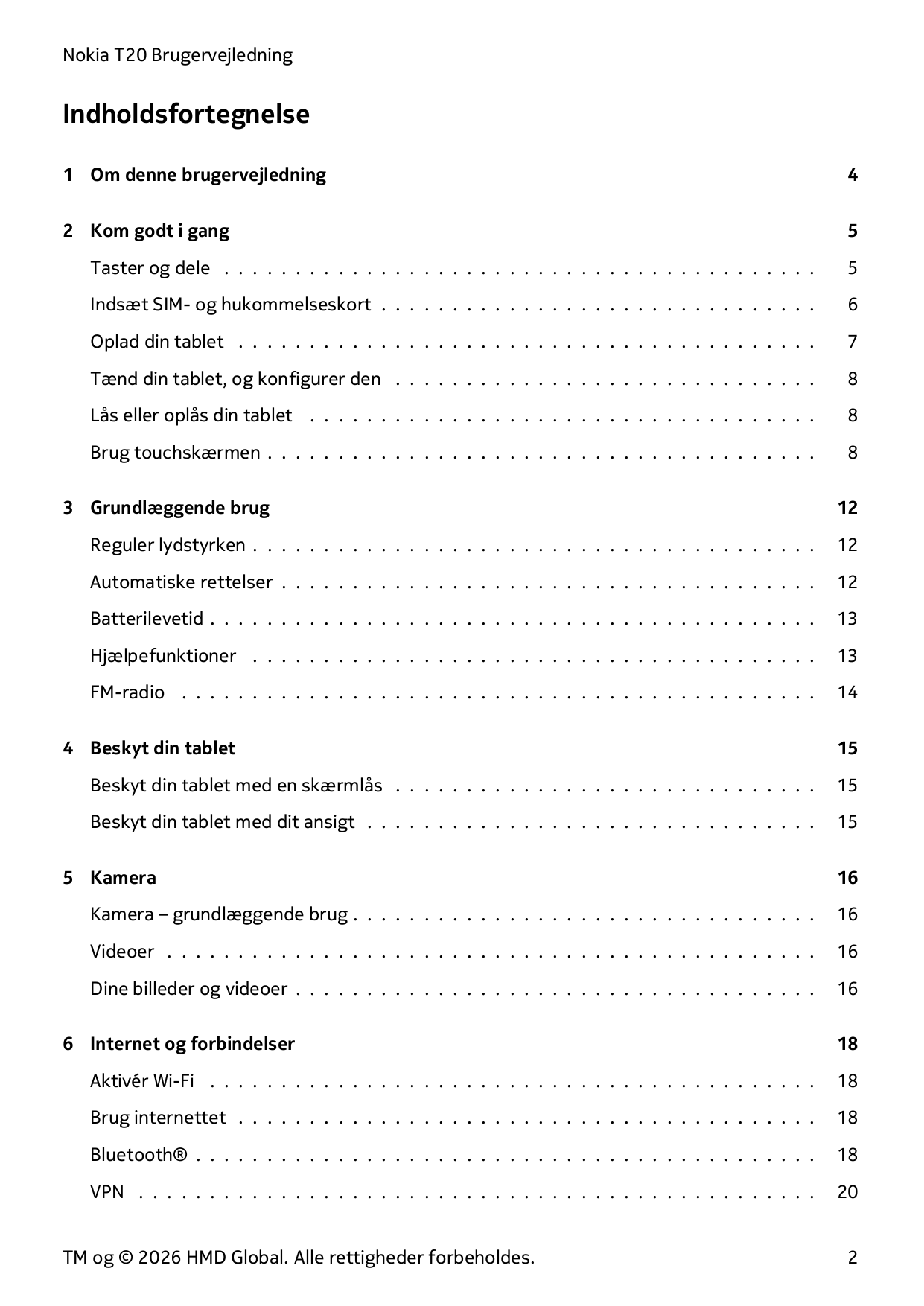 Nokia T20 BrugervejledningIndholdsfortegnelse1 Om denne brugervejledning42 Kom godt i gang5Taster og dele . . . . . . . . . . . 
