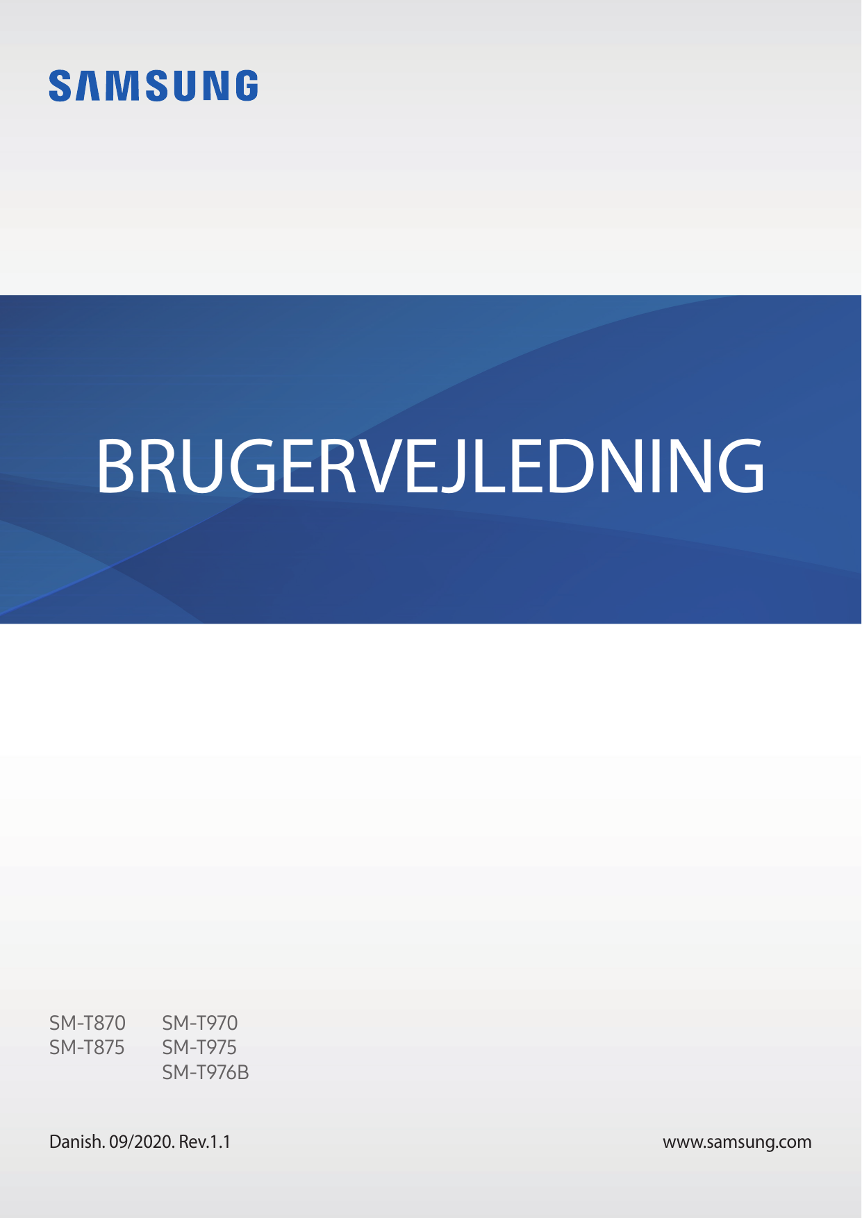 BRUGERVEJLEDNINGSM-T870SM-T875SM-T970SM-T975SM-T976BDanish. 09/2020. Rev.1.1www.samsung.com