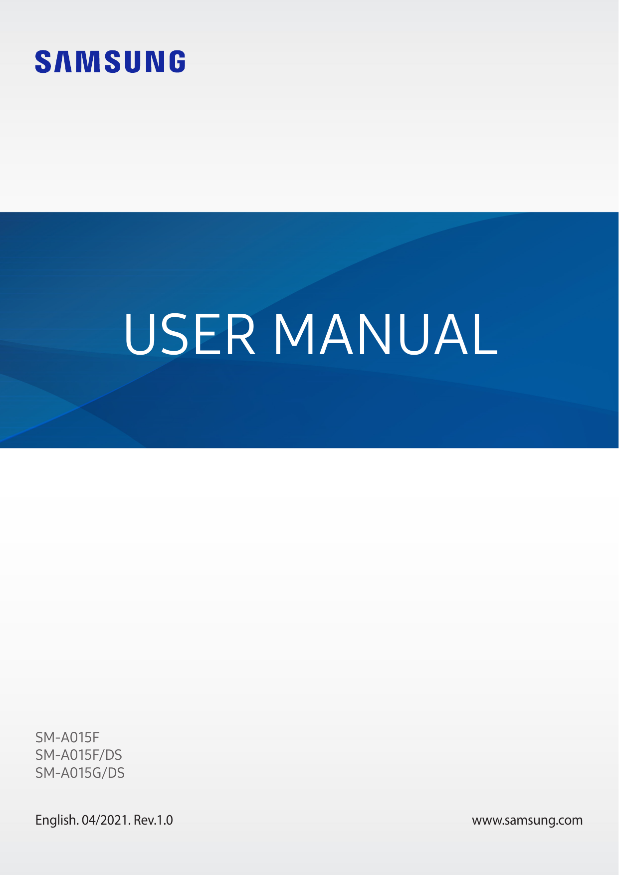 USER MANUALSM-A015FSM-A015F/DSSM-A015G/DSEnglish. 04/2021. Rev.1.0www.samsung.com