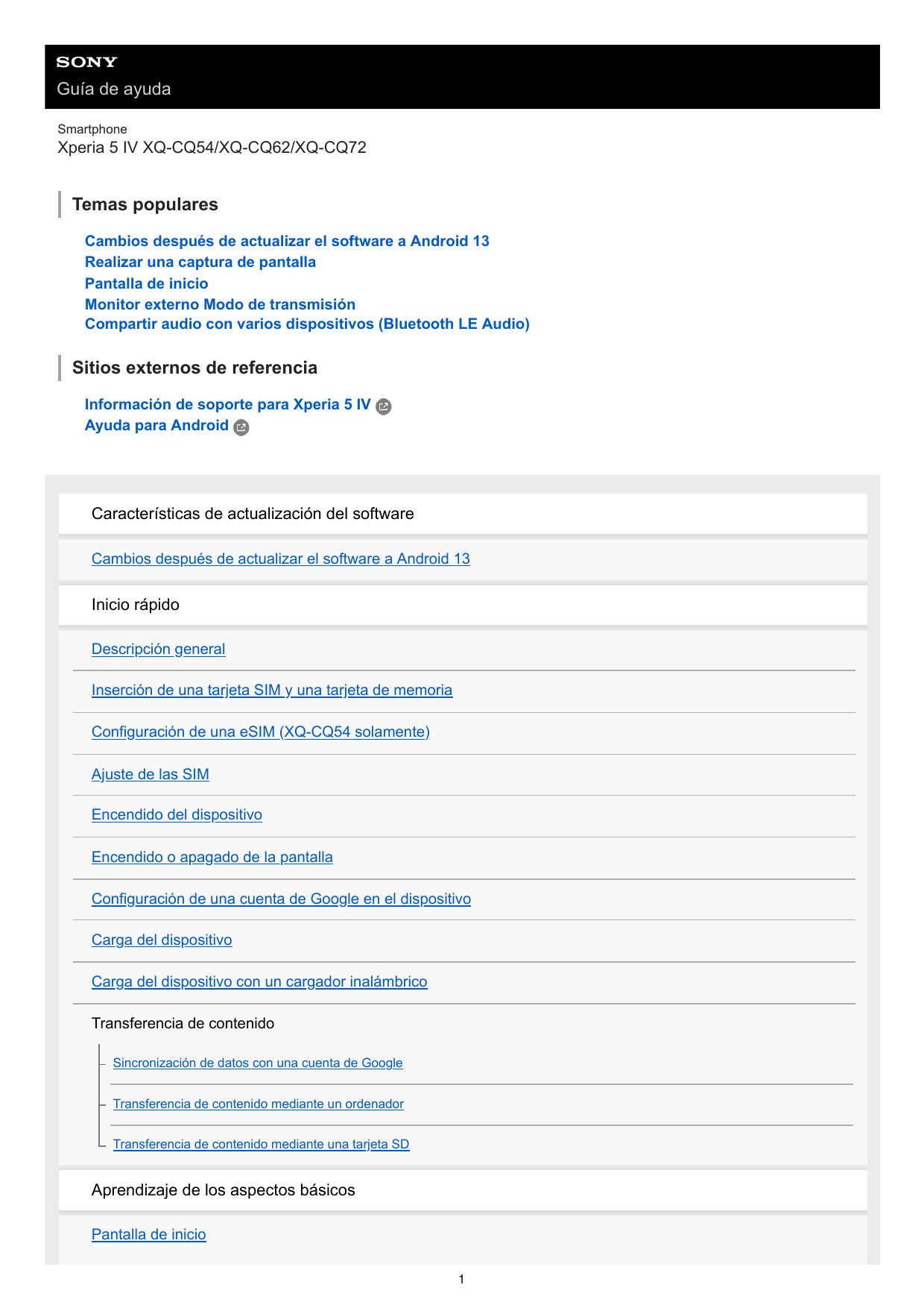 Guía de ayudaSmartphoneXperia 5 IV XQ-CQ54/XQ-CQ62/XQ-CQ72Temas popularesCambios después de actualizar el software a Android 13R