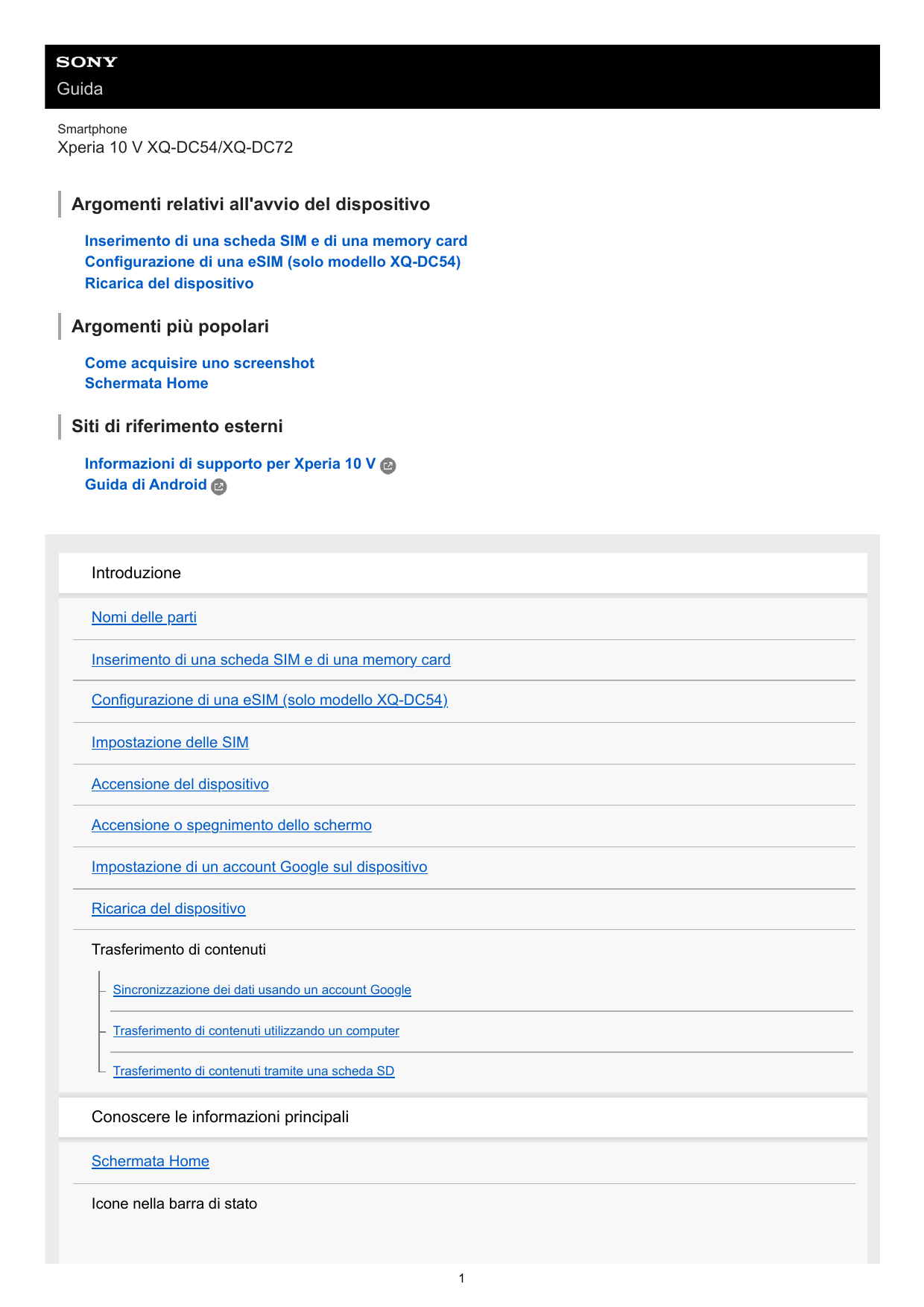 GuidaSmartphoneXperia 10 V XQ-DC54/XQ-DC72Argomenti relativi all'avvio del dispositivoInserimento di una scheda SIM e di una mem
