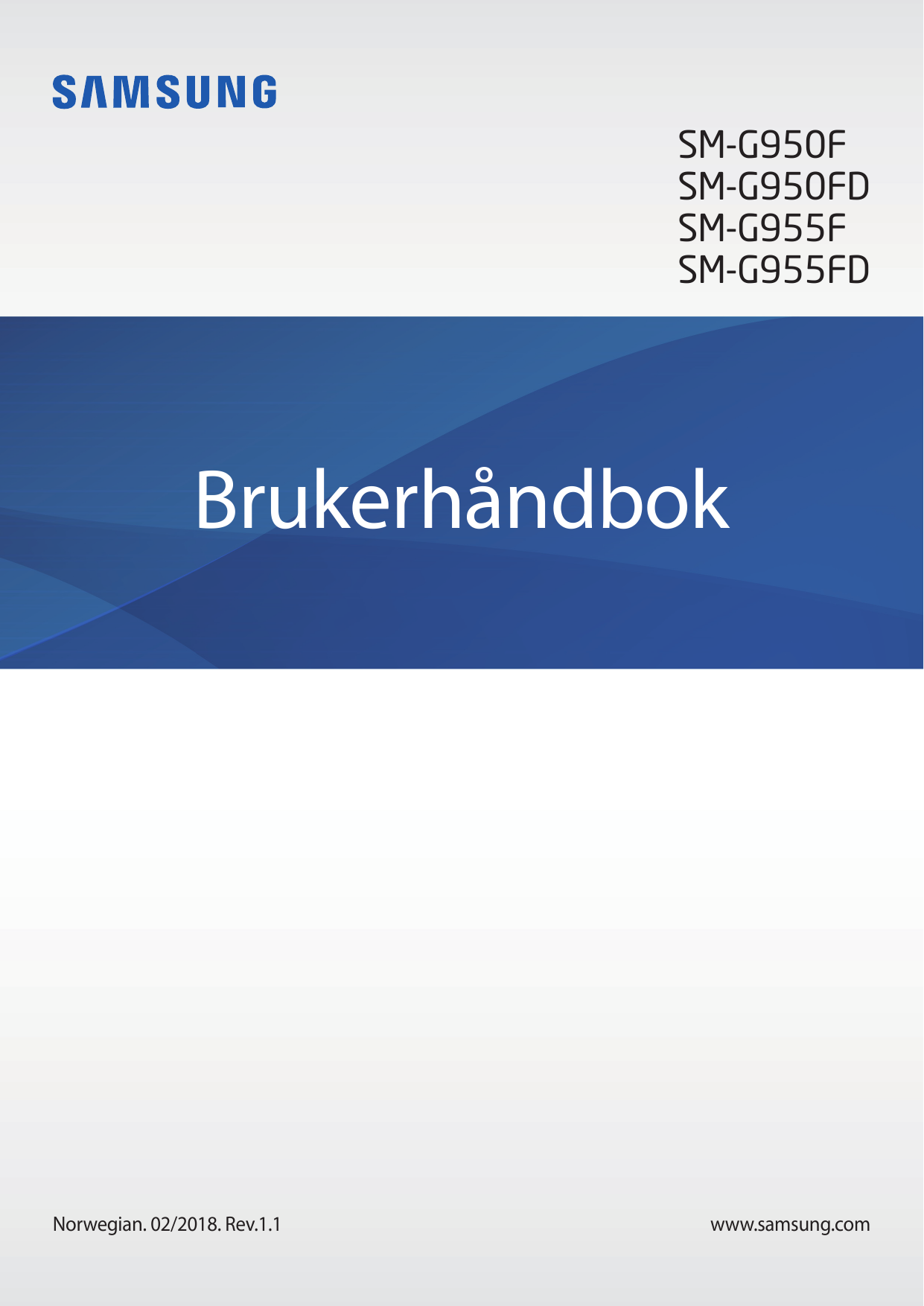 SM-G950FSM-G950FDSM-G955FSM-G955FDBrukerhåndbokNorwegian. 02/2018. Rev.1.1www.samsung.com