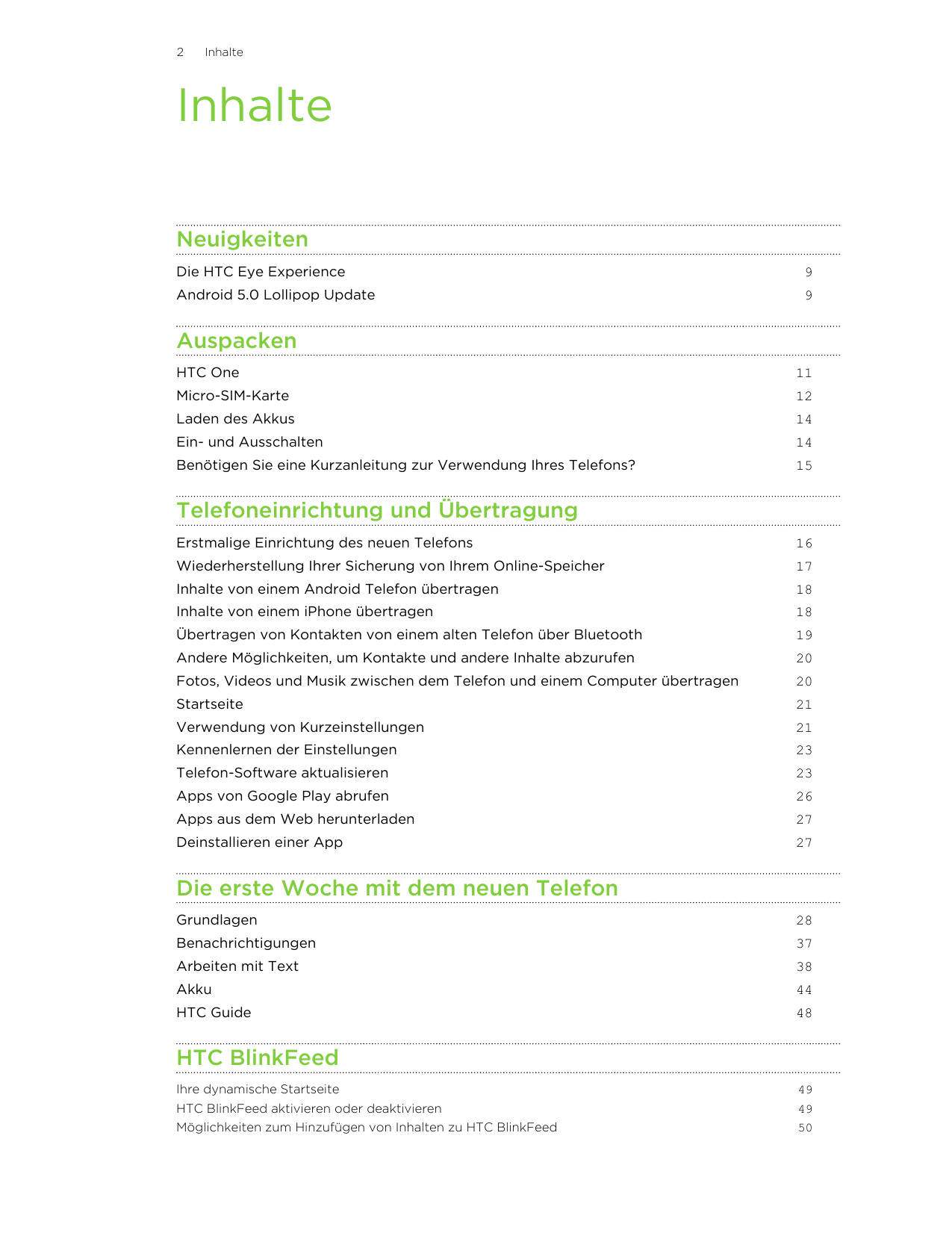 2InhalteInhalteNeuigkeitenDie HTC Eye Experience9Android 5.0 Lollipop Update9AuspackenHTC One11Micro-SIM-Karte12Laden des Akkus1