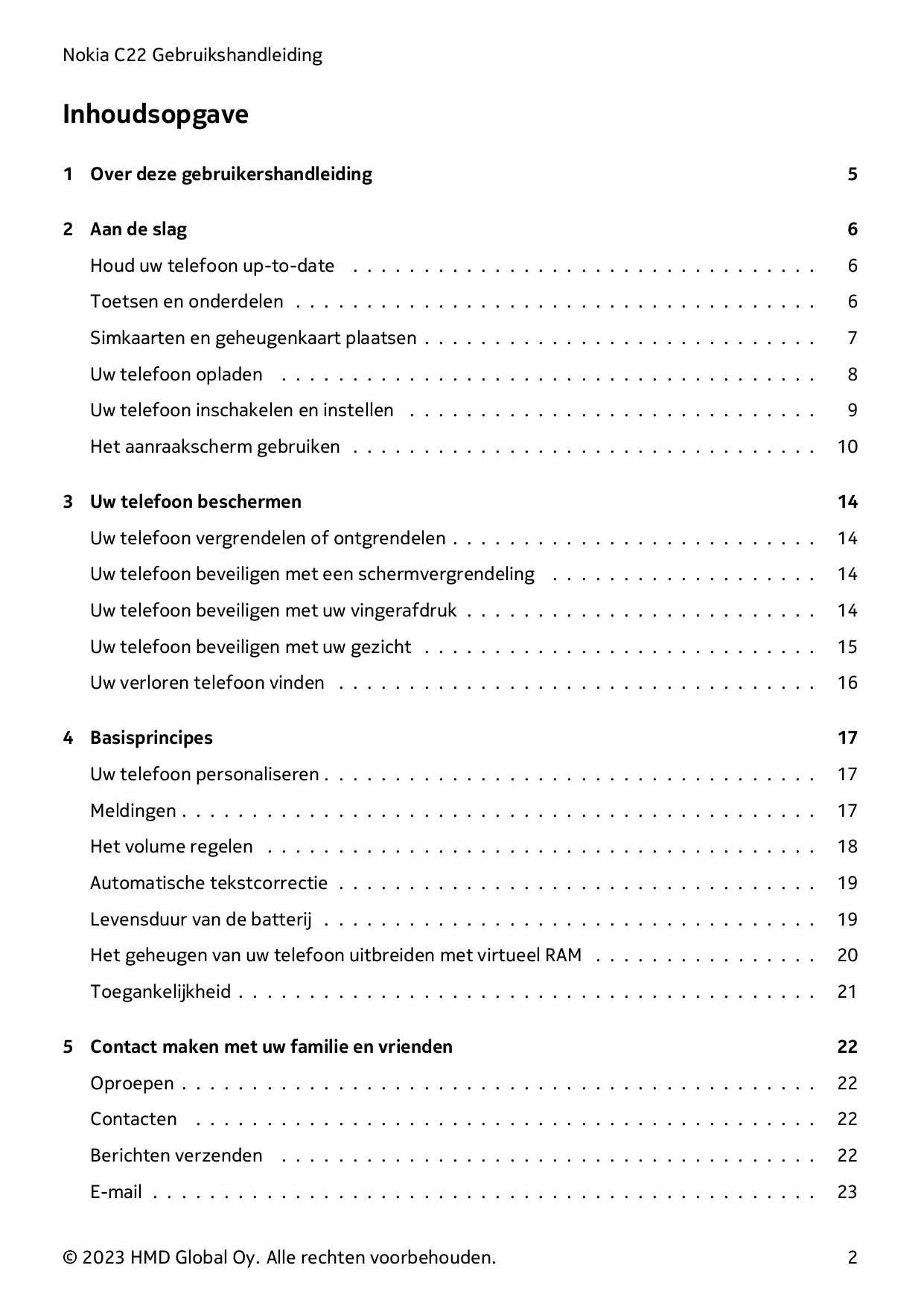 Nokia C22 GebruikshandleidingInhoudsopgave1 Over deze gebruikershandleiding52 Aan de slag6Houd uw telefoon up-to-date . . . . . 