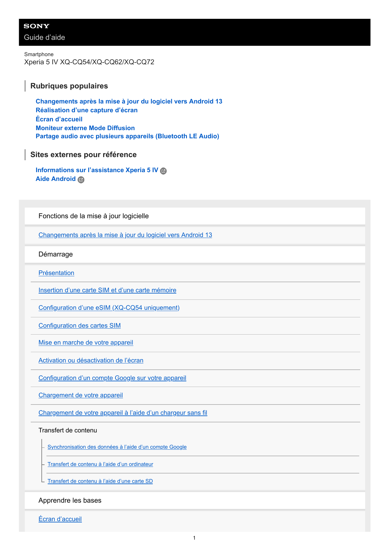 Guide d’aideSmartphoneXperia 5 IV XQ-CQ54/XQ-CQ62/XQ-CQ72Rubriques populairesChangements après la mise à jour du logiciel vers A