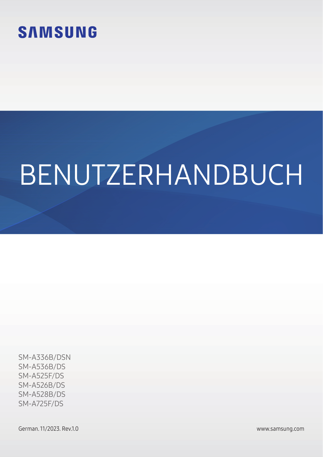 BENUTZERHANDBUCHSM-A336B/DSNSM-A536B/DSSM-A525F/DSSM-A526B/DSSM-A528B/DSSM-A725F/DSGerman. 11/2023. Rev.1.0www.samsung.com