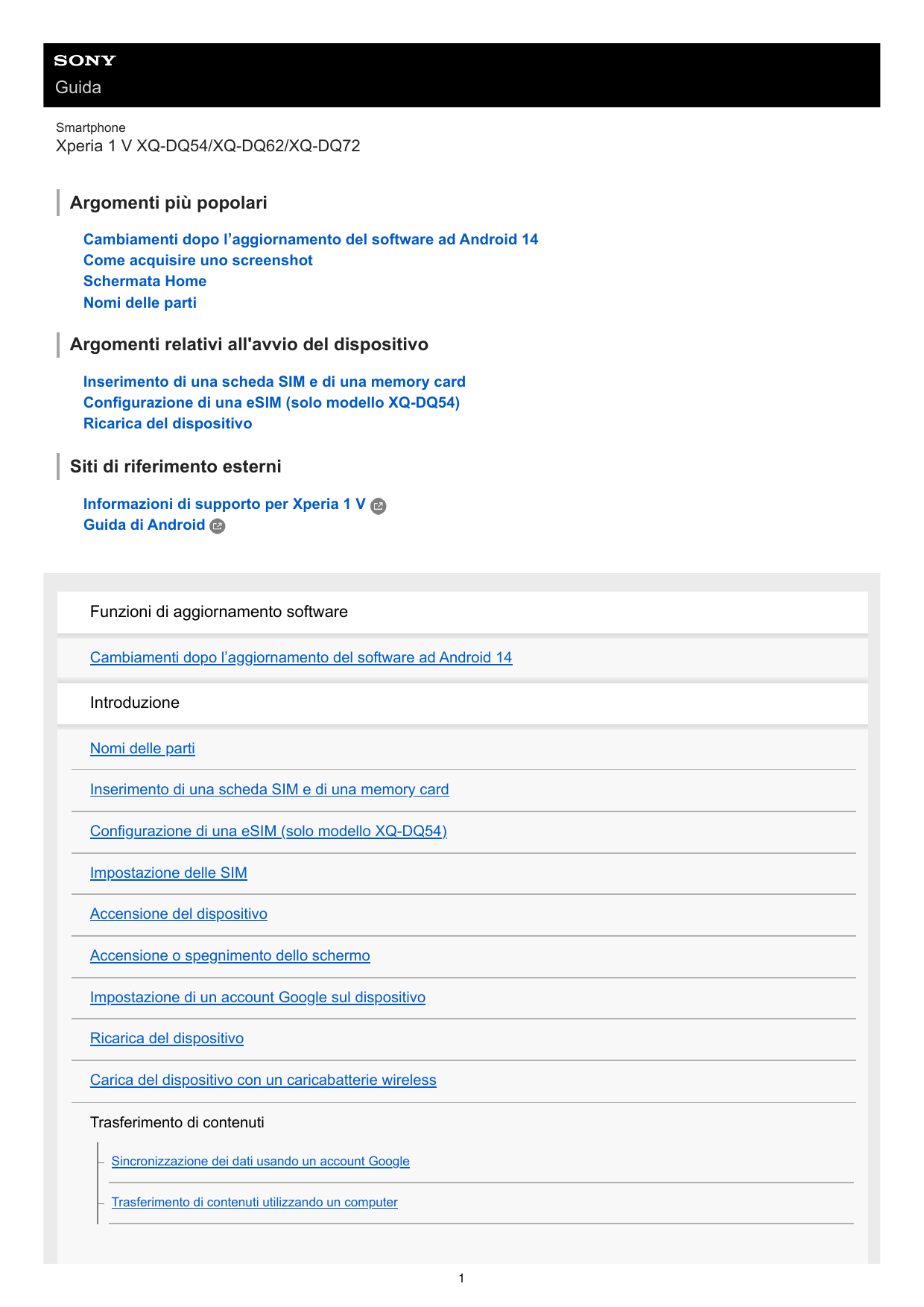 GuidaSmartphoneXperia 1 V XQ-DQ54/XQ-DQ62/XQ-DQ72Argomenti più popolariCambiamenti dopo l’aggiornamento del software ad Android 