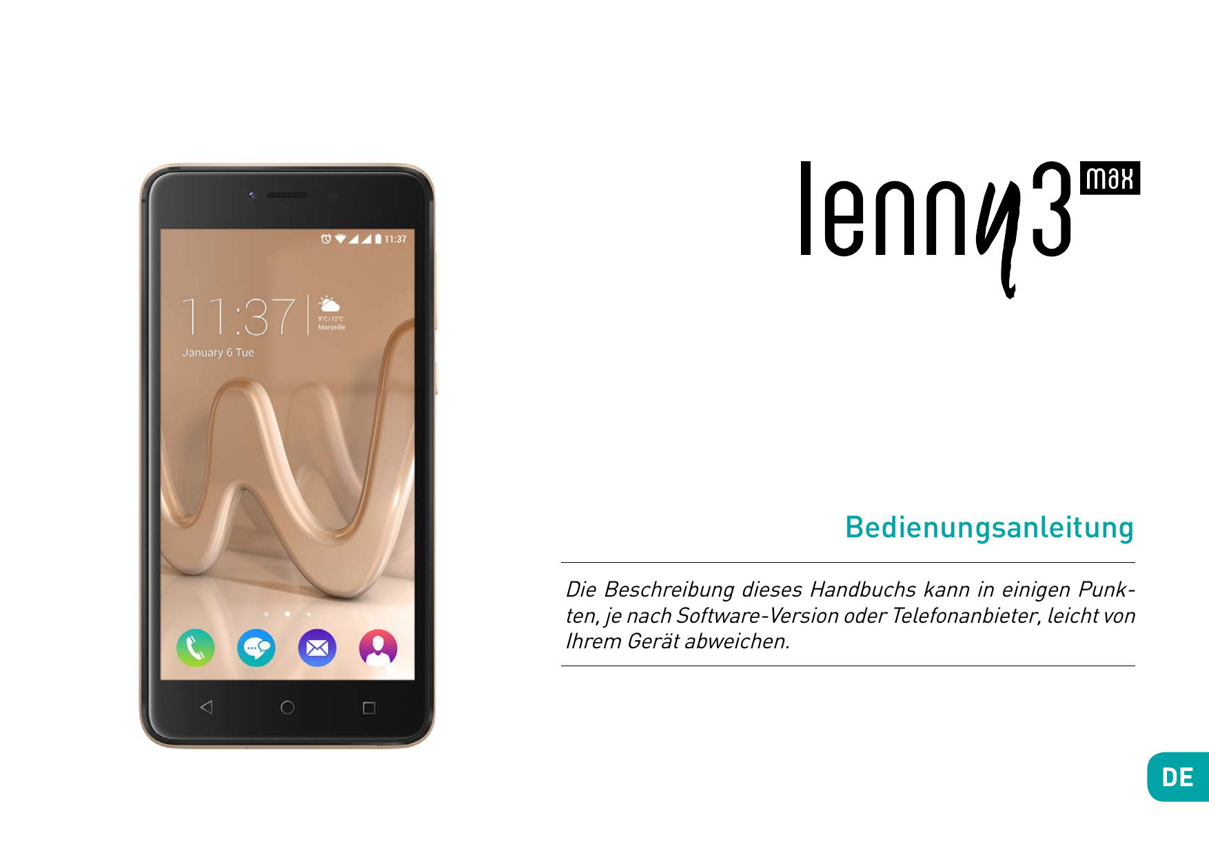 BedienungsanleitungDie Beschreibung dieses Handbuchs kann in einigen Punkten, je nach Software-Version oder Telefonanbieter, lei