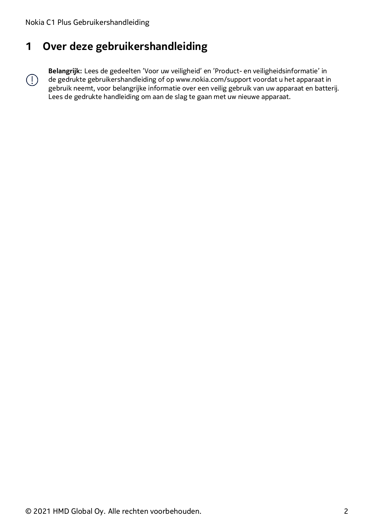 Nokia C1 Plus Gebruikershandleiding1Over deze gebruikershandleidingBelangrijk: Lees de gedeelten ’Voor uw veiligheid’ en ’Produc
