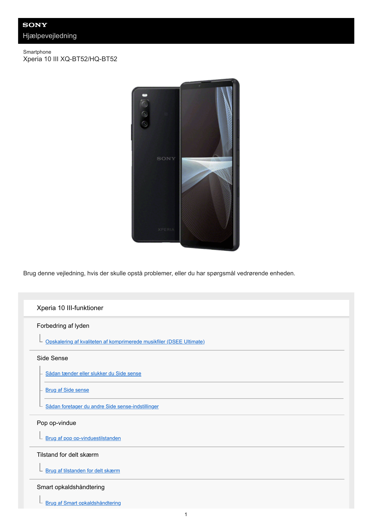 HjælpevejledningSmartphoneXperia 10 III XQ-BT52/HQ-BT52Brug denne vejledning, hvis der skulle opstå problemer, eller du har spør
