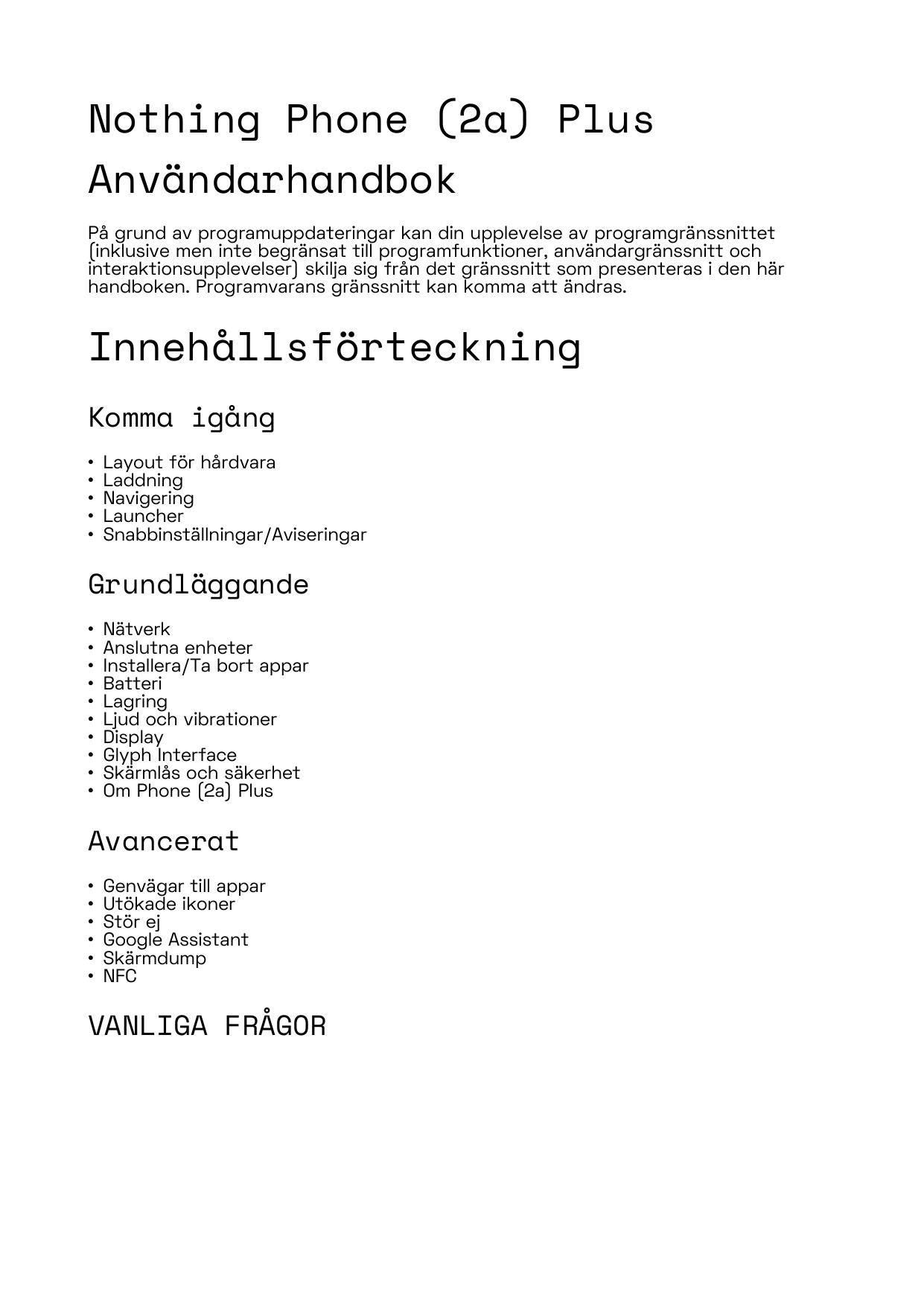 Nothing Phone (2a) PlusAnvändarhandbokPågrund av programuppdateringar kan din upplevelse av programgränssnittet(inklusive men in