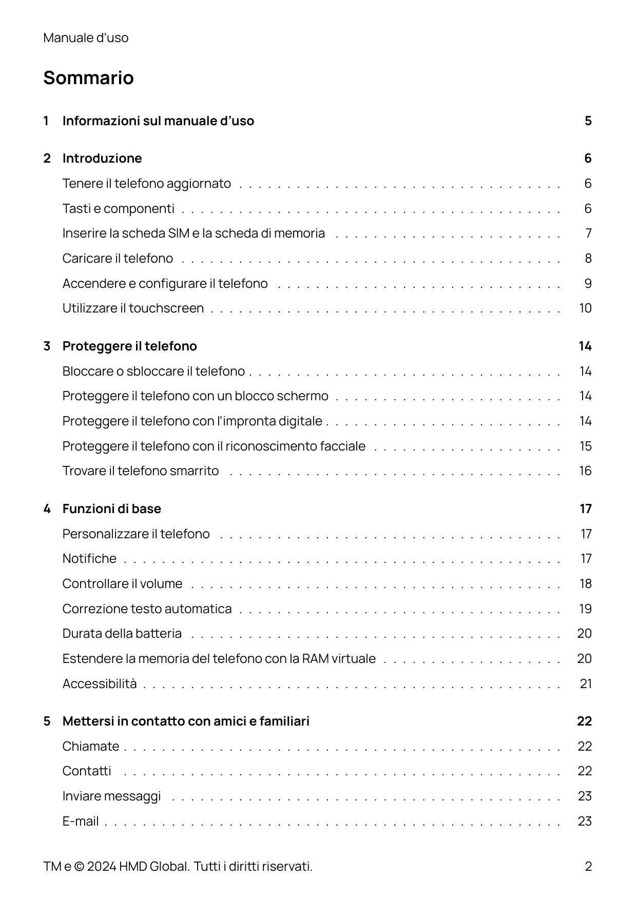 Manuale d’usoSommario1Informazioni sul manuale d’uso2 Introduzione56Tenere il telefono aggiornato . . . . . . . . . . . . . . . 