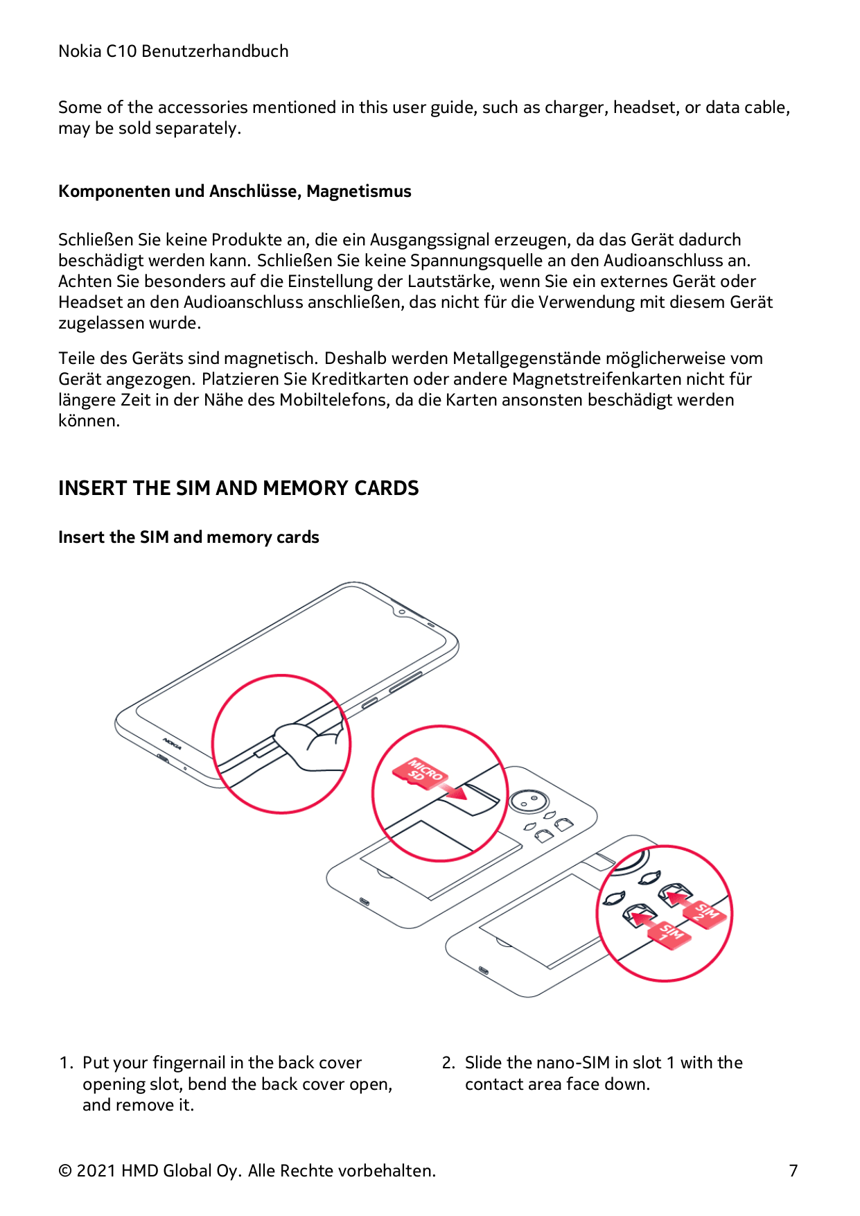 Nokia C10 BenutzerhandbuchSome of the accessories mentioned in this user guide, such as charger, headset, or data cable,may be s