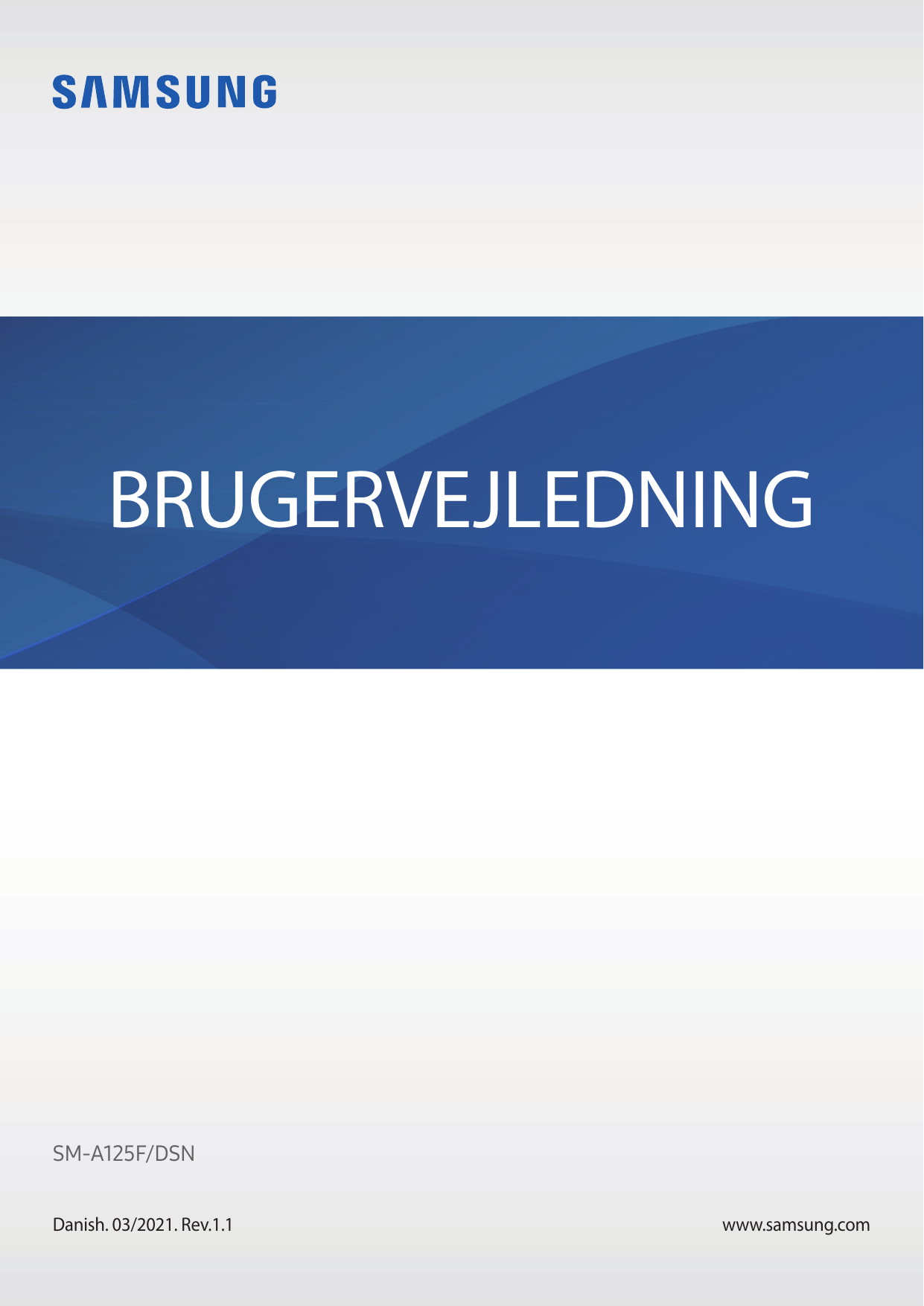 BRUGERVEJLEDNINGSM-A125F/DSNDanish. 03/2021. Rev.1.1www.samsung.com