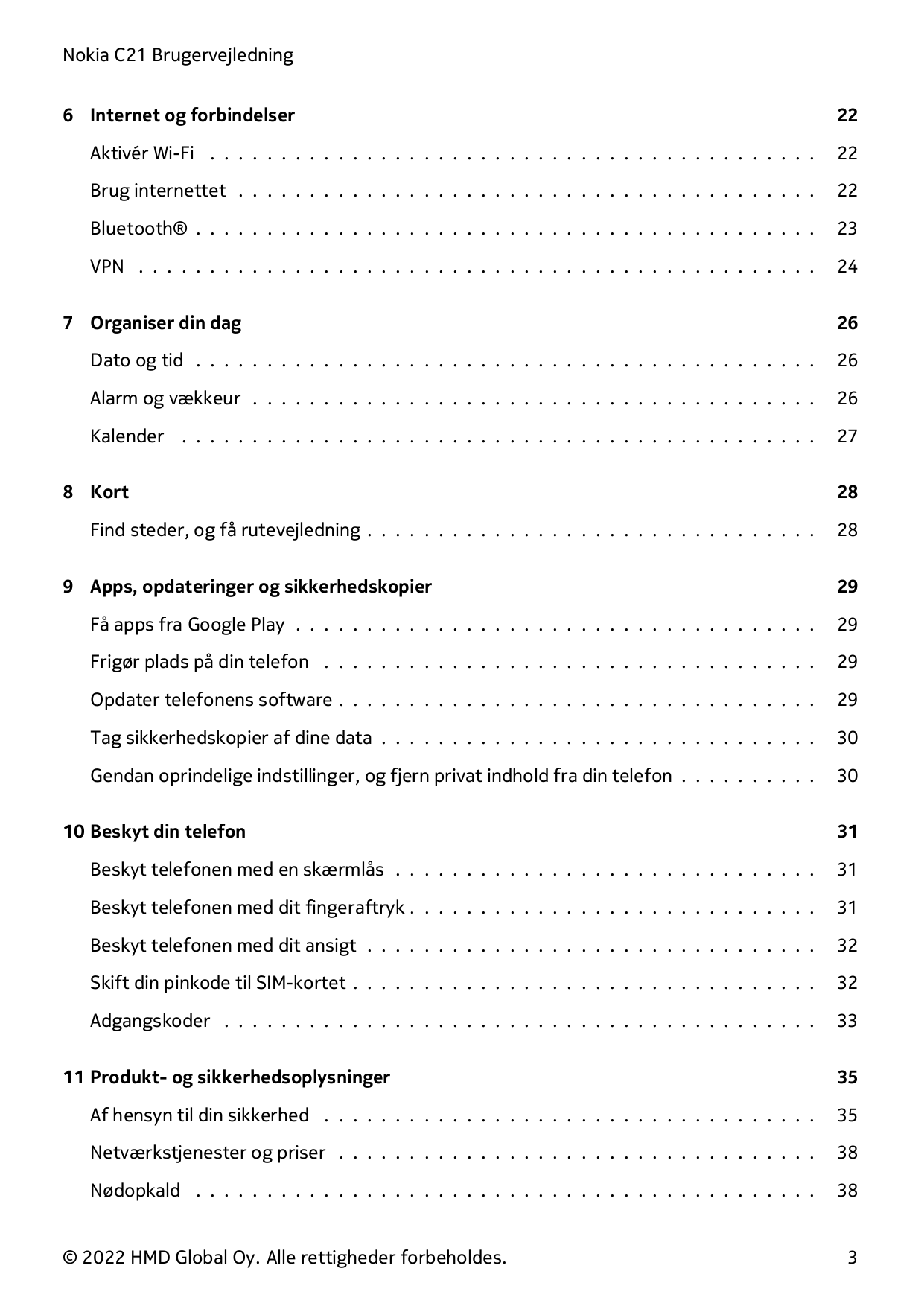 Nokia C21 Brugervejledning6 Internet og forbindelser22Aktivér Wi-Fi . . . . . . . . . . . . . . . . . . . . . . . . . . . . . . 