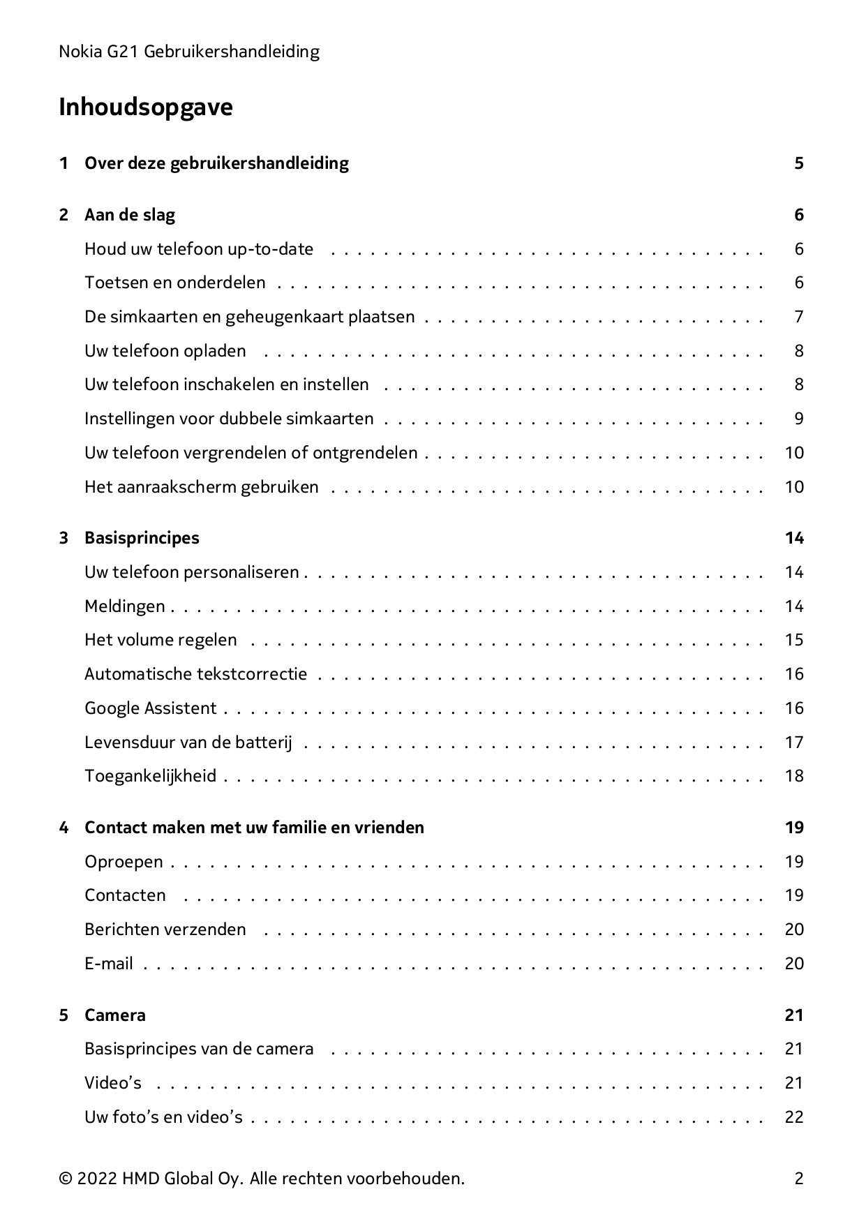 Nokia G21 GebruikershandleidingInhoudsopgave1 Over deze gebruikershandleiding52 Aan de slag6Houd uw telefoon up-to-date . . . . 
